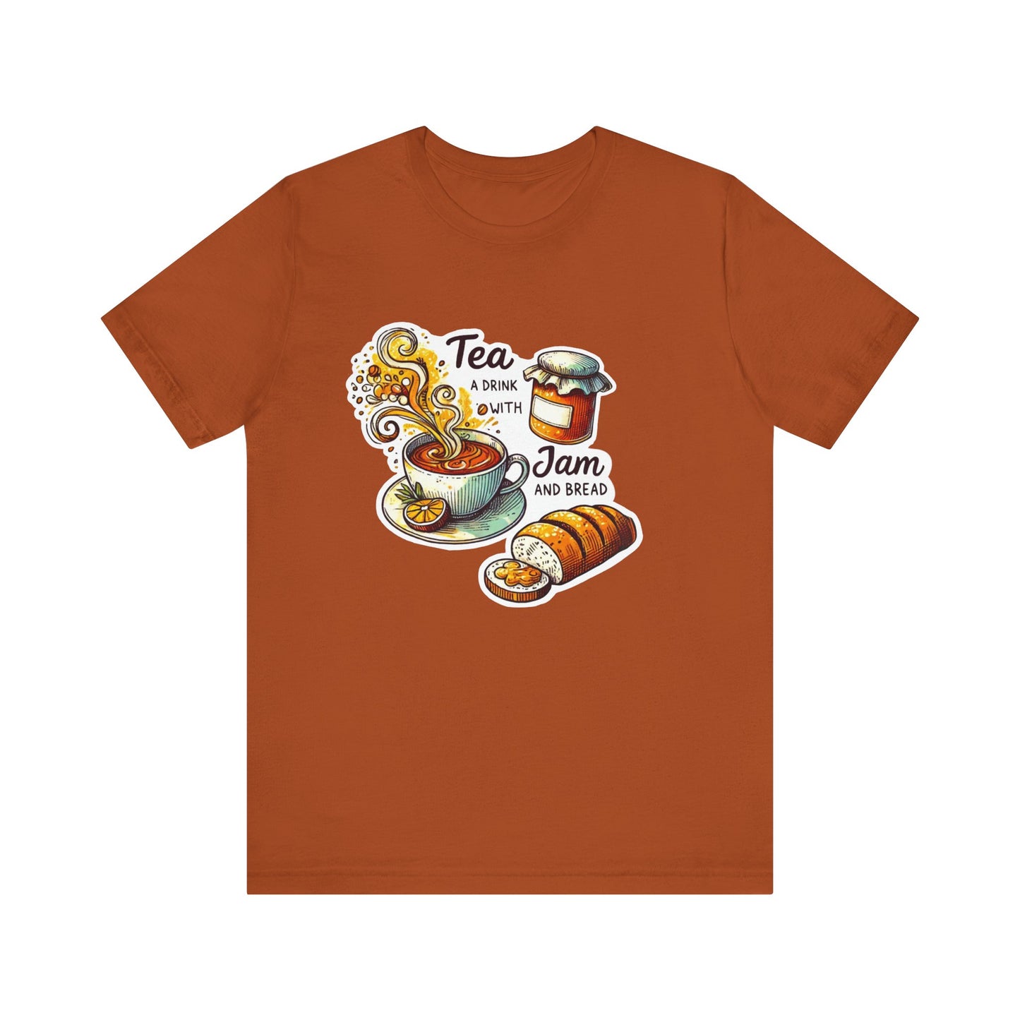 Sound of Music Tea A Drink With Jam & Bread Adult Unisex Tee
