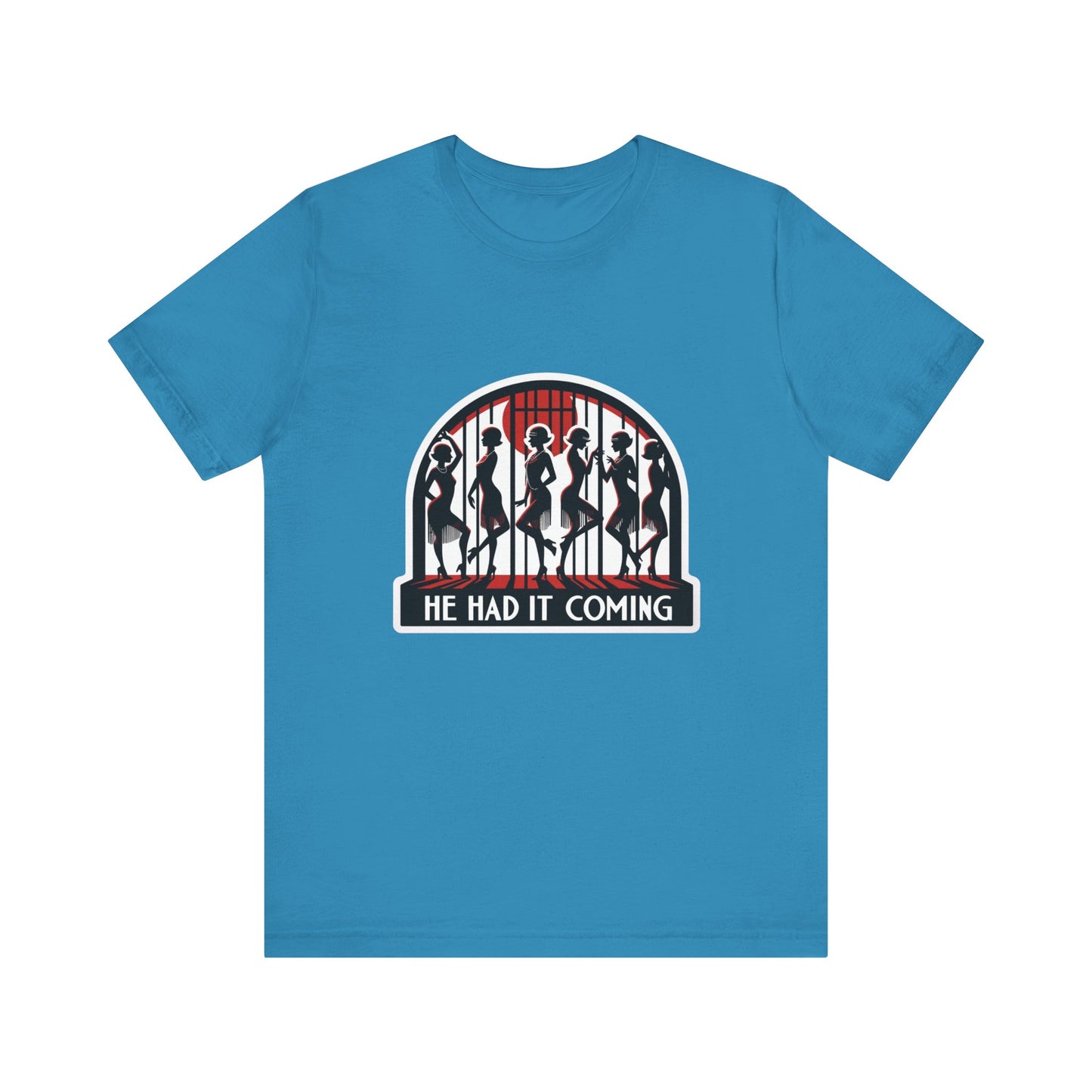 He Had It Coming Chicago Adult Unisex Tee