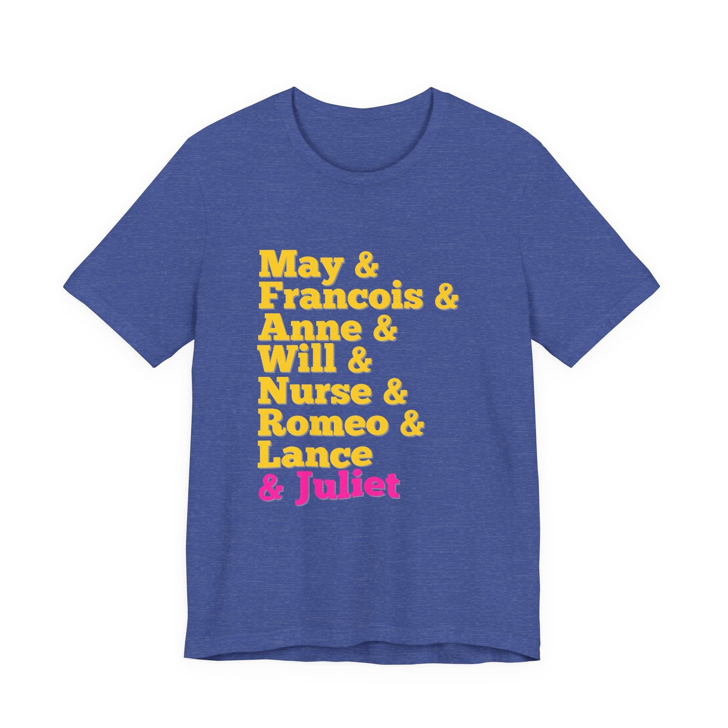 & Juliet Characters Adult Unisex Tee