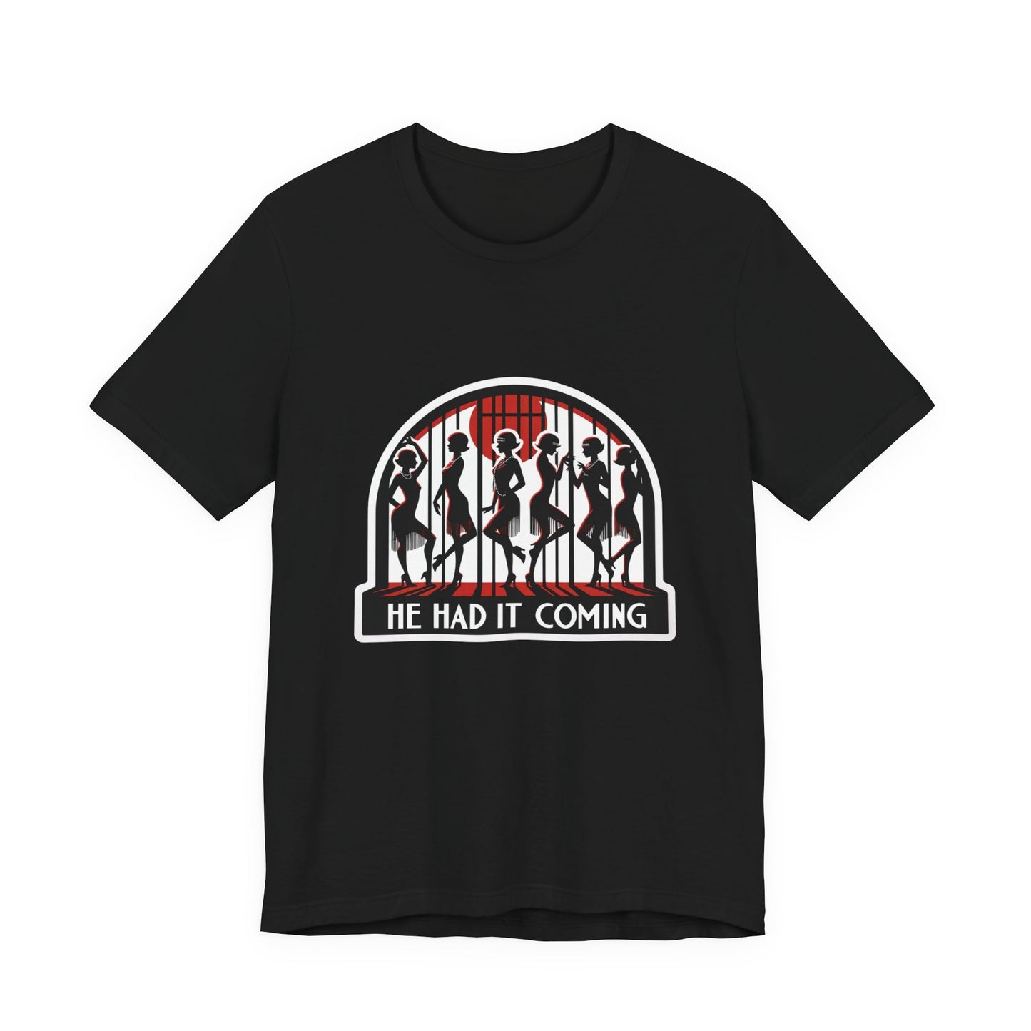 He Had It Coming Chicago Adult Unisex Tee