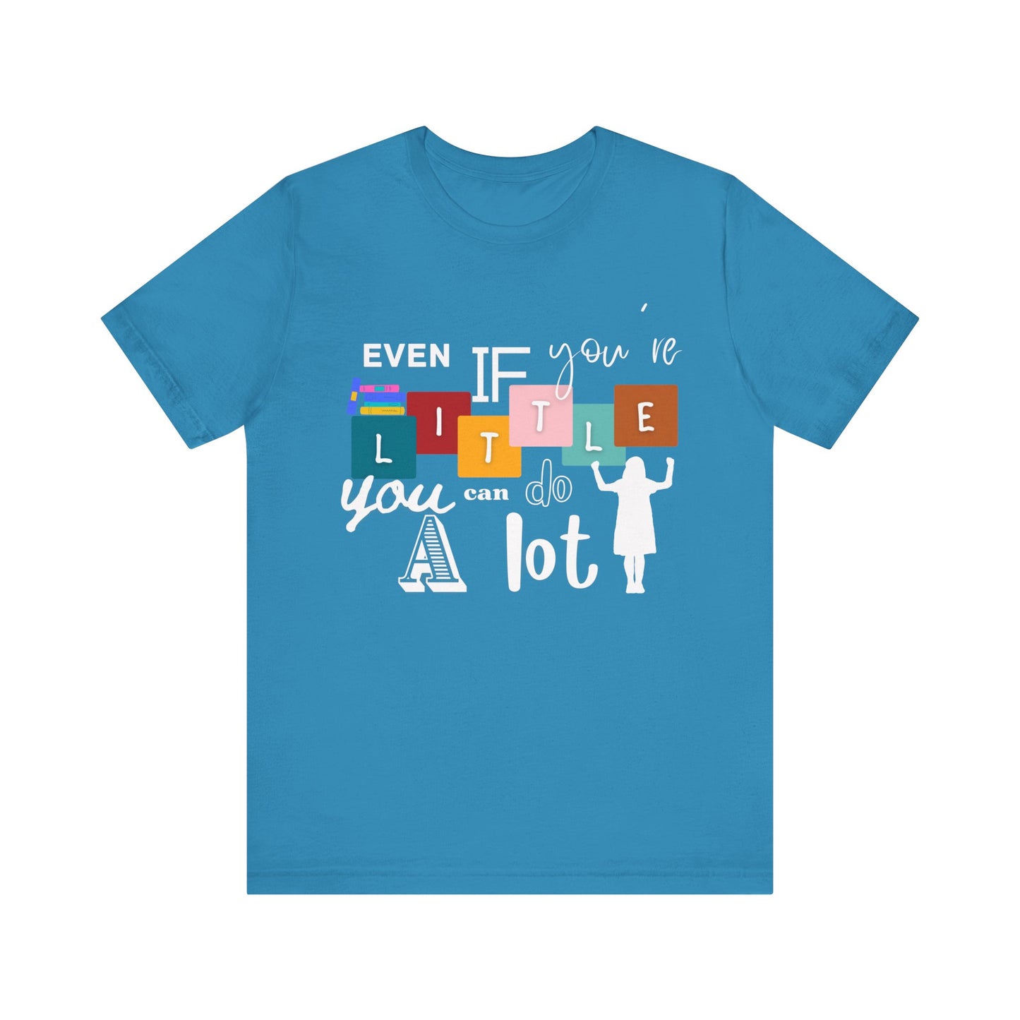 Even If You're Little You Can Do A Lot Matilda Adult Unisex Tee