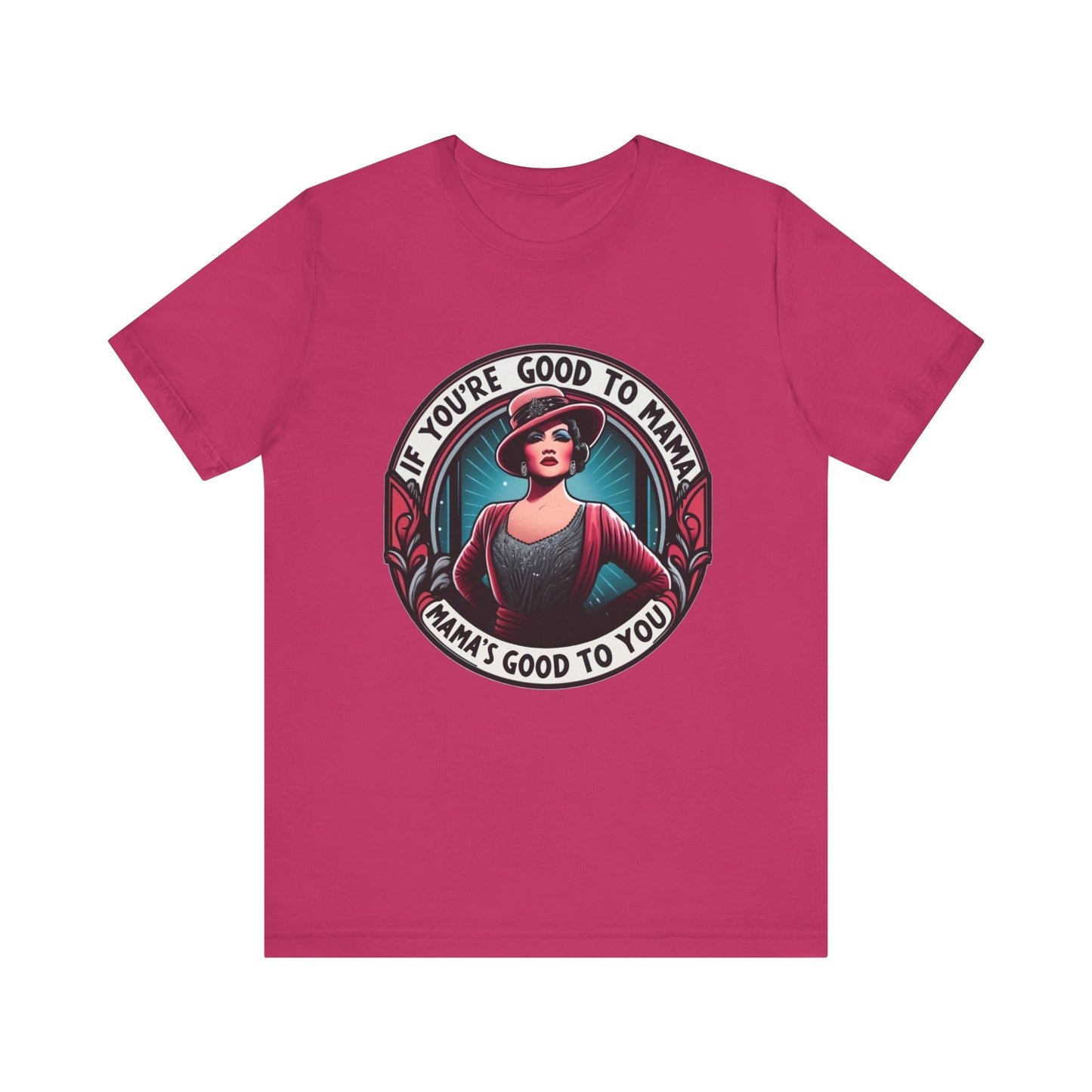 If You're Good To Mama Chicago Adult Unisex Tee