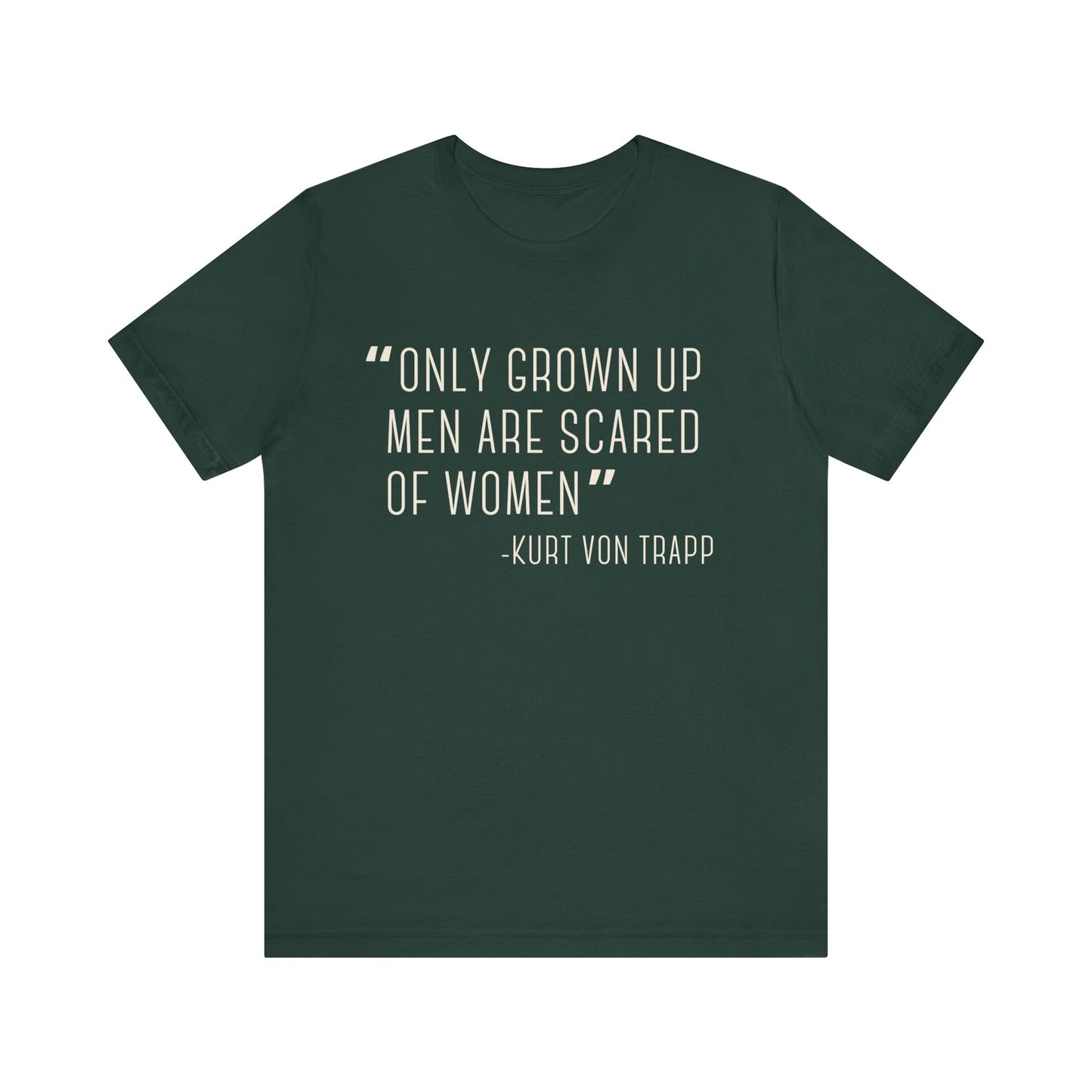 The Sound of Music, Only Grown Up Men Are Scared Of Women Adult Unisex Tee