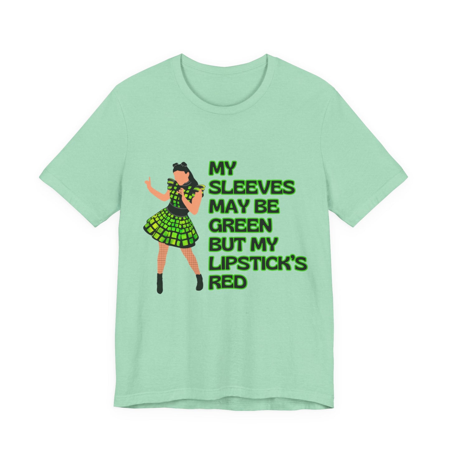 Six Anne Boleyn, My Sleeves May Be Green But My Lipstick's Red, Adult Unisex Tee