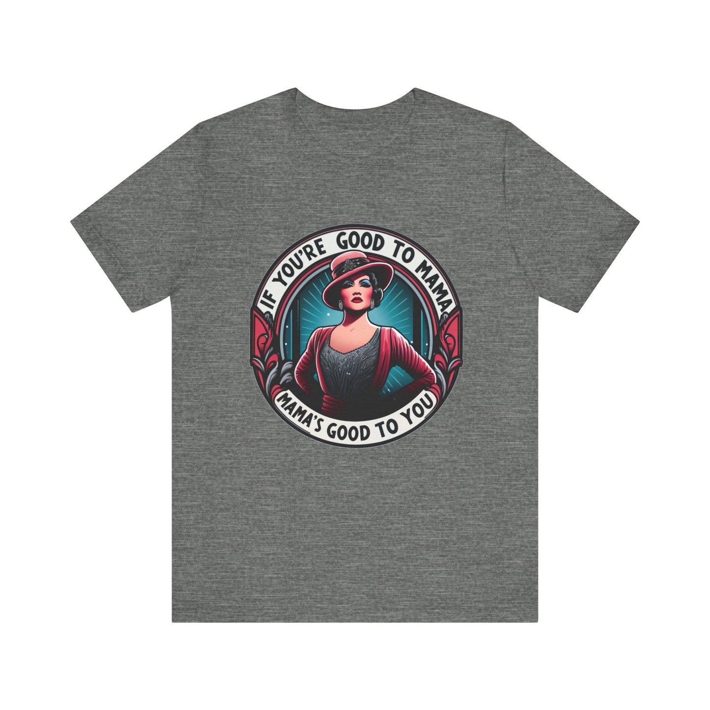 If You're Good To Mama Chicago Adult Unisex Tee