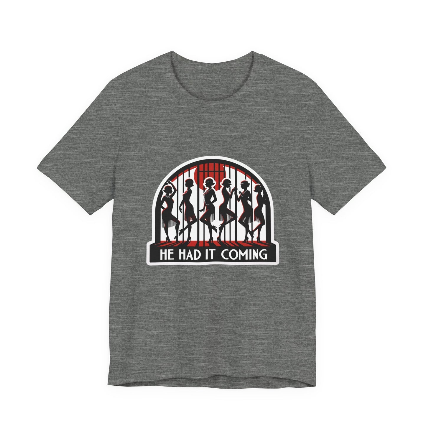 He Had It Coming Chicago Adult Unisex Tee