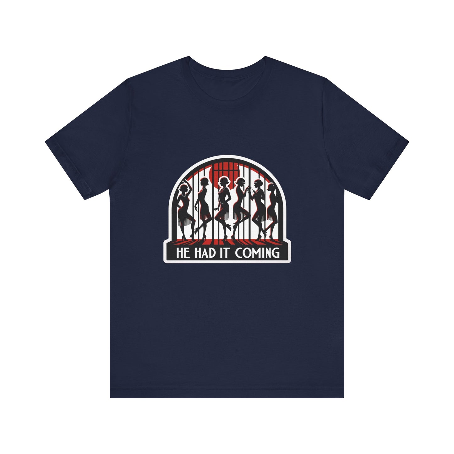 He Had It Coming Chicago Adult Unisex Tee