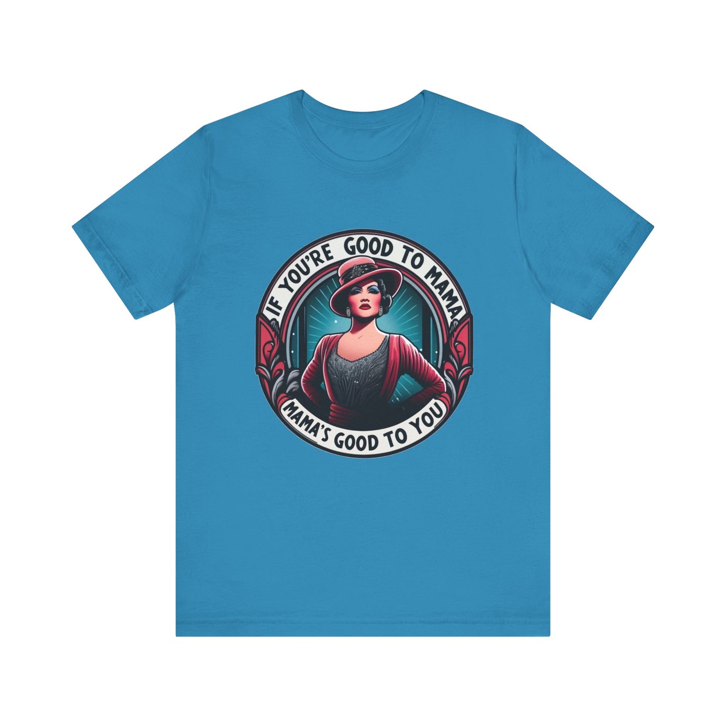 If You're Good To Mama Chicago Adult Unisex Tee