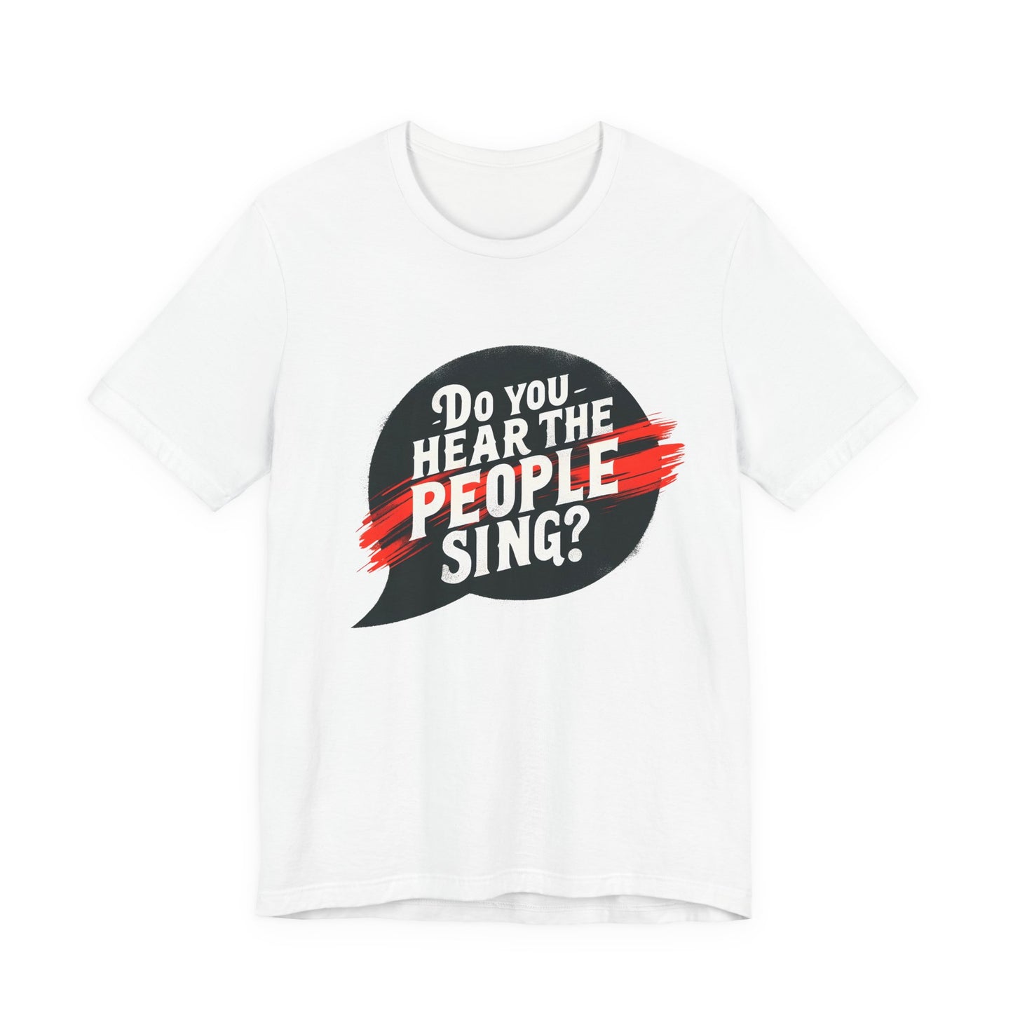 Les Misérables Do You Hear The People Sing? Adult Unisex Tee