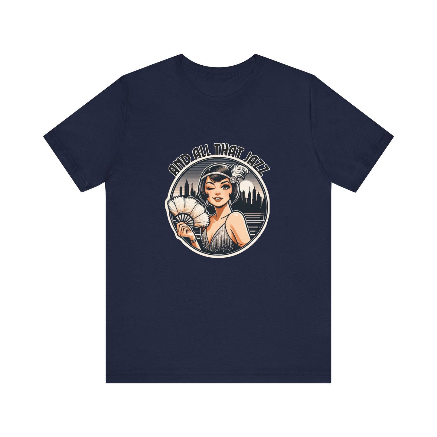 And All That Jazz Chicago Adult Unisex Tee