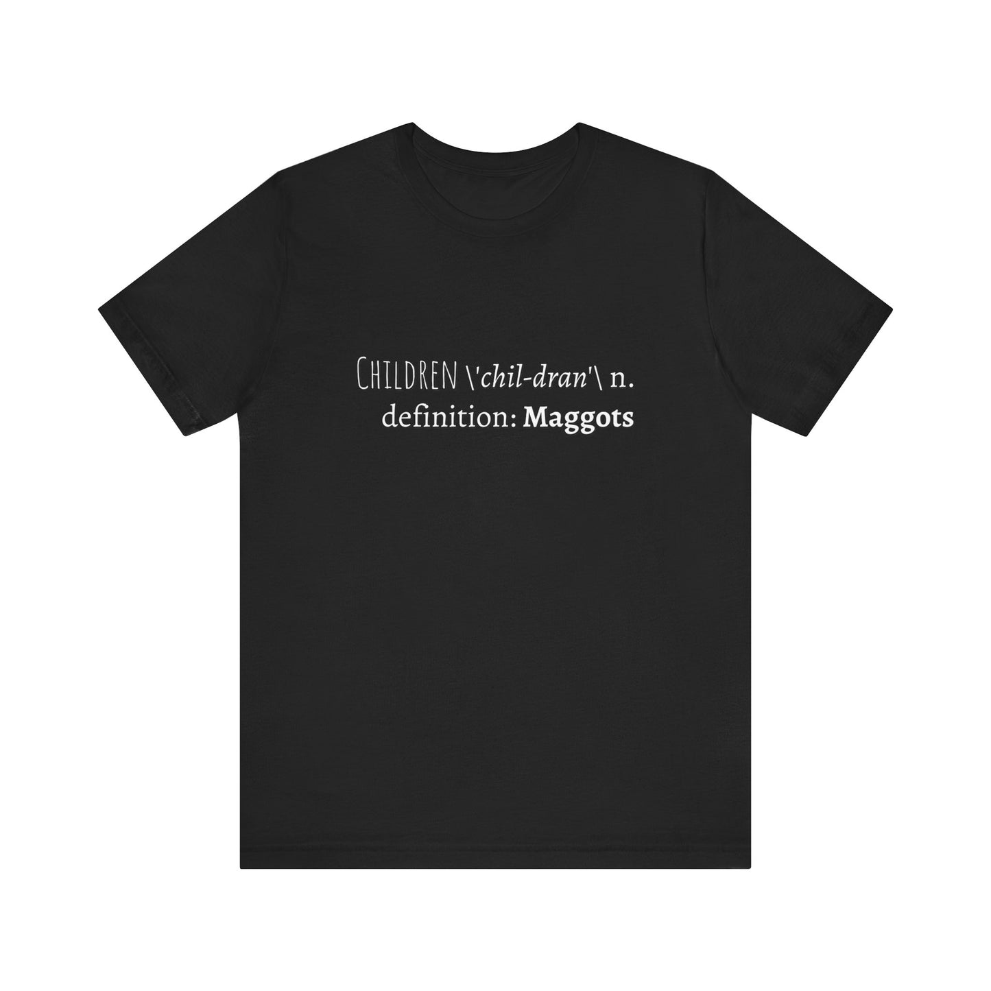Children Definition Maggots Adult Unisex Tee