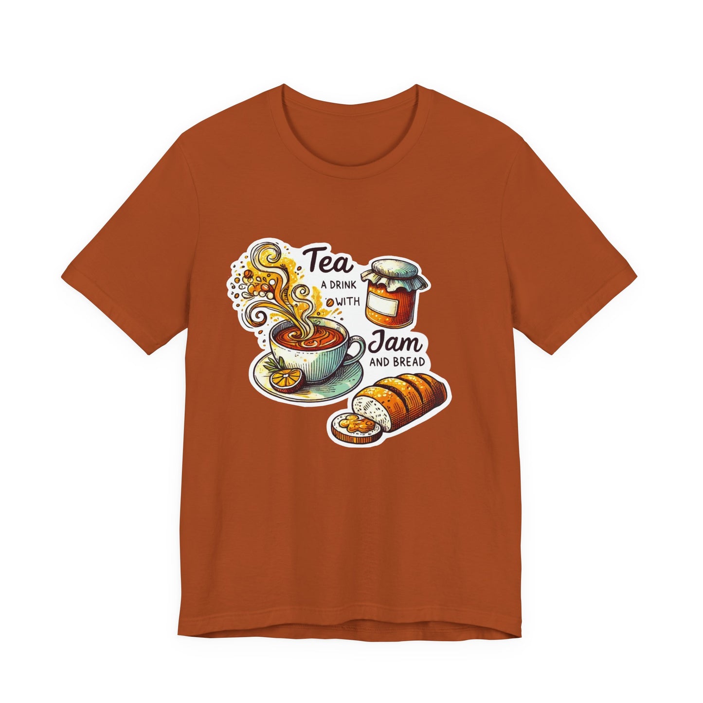 Sound of Music Tea A Drink With Jam & Bread Adult Unisex Tee