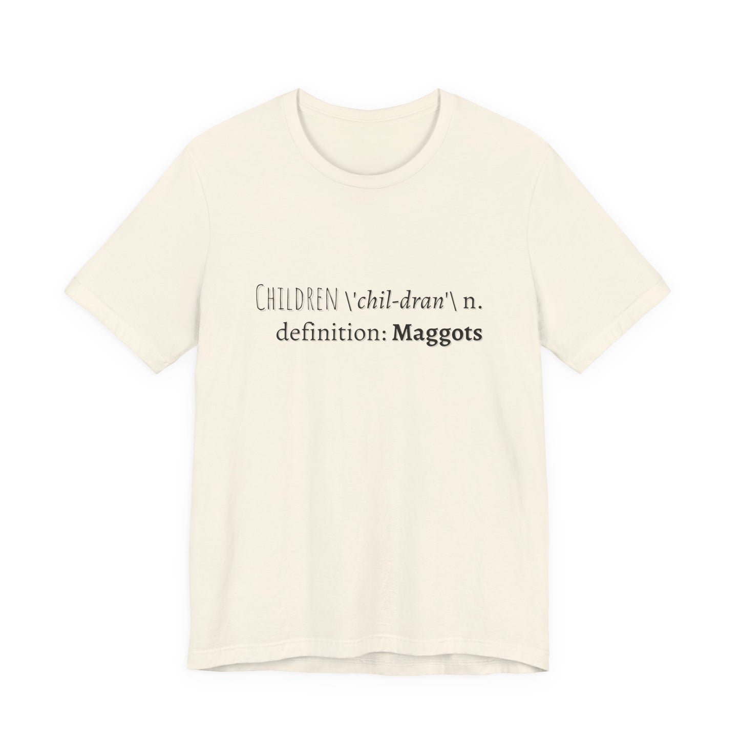 Children Definition Maggots Adult Unisex Tee