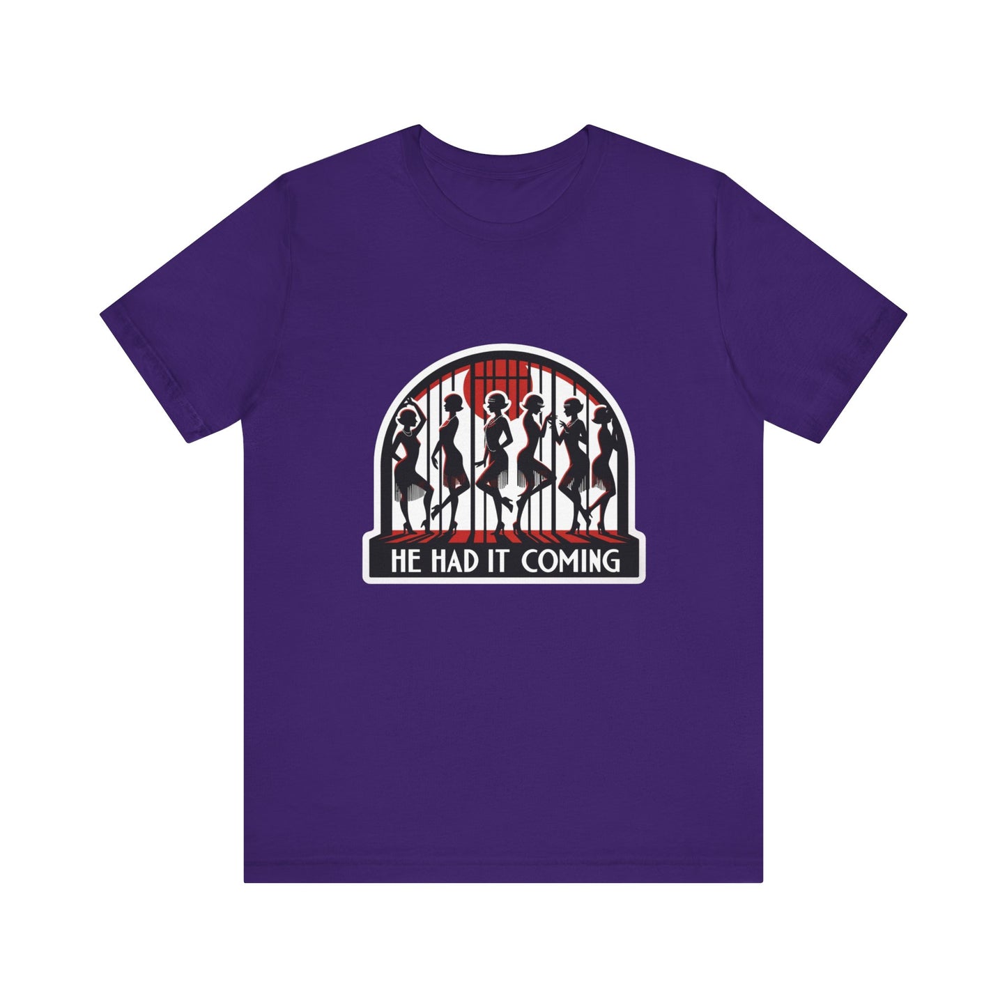 He Had It Coming Chicago Adult Unisex Tee