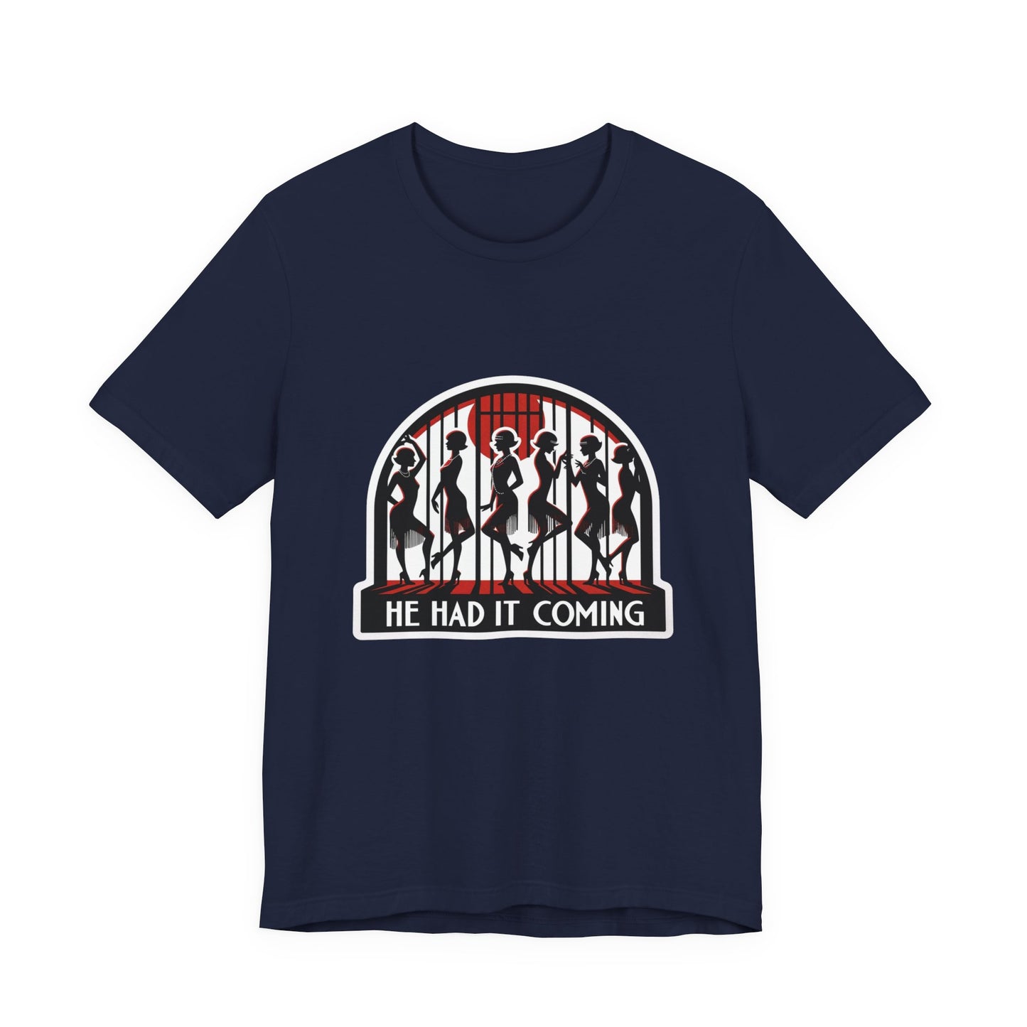 He Had It Coming Chicago Adult Unisex Tee