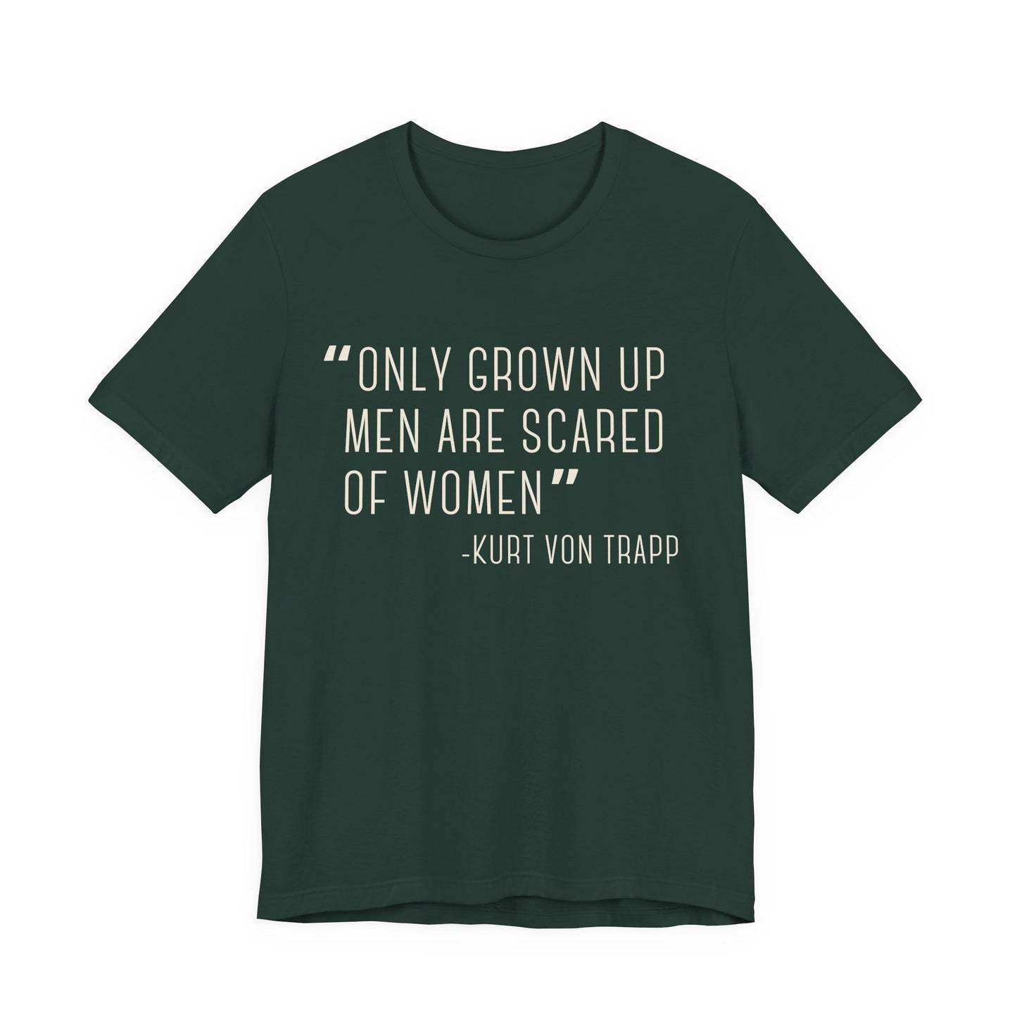 The Sound of Music, Only Grown Up Men Are Scared Of Women Adult Unisex Tee