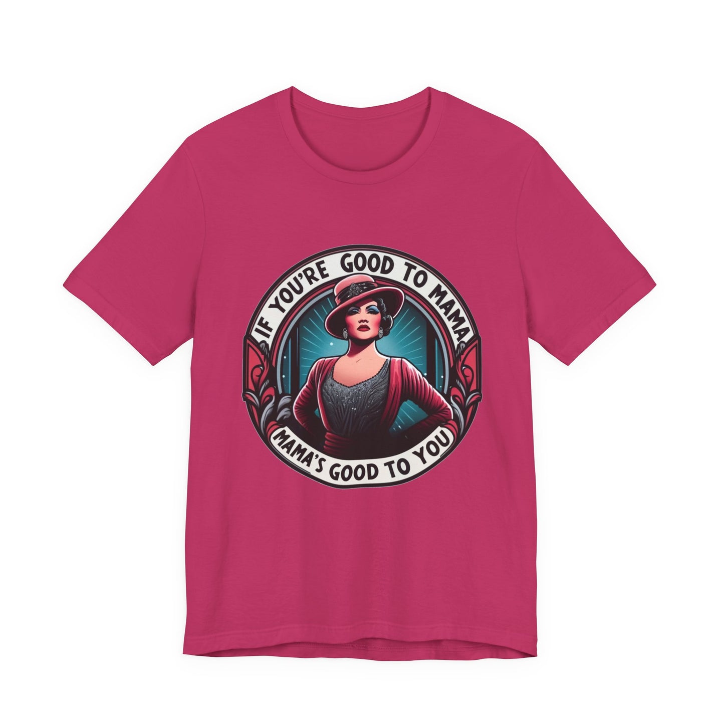 If You're Good To Mama Chicago Adult Unisex Tee