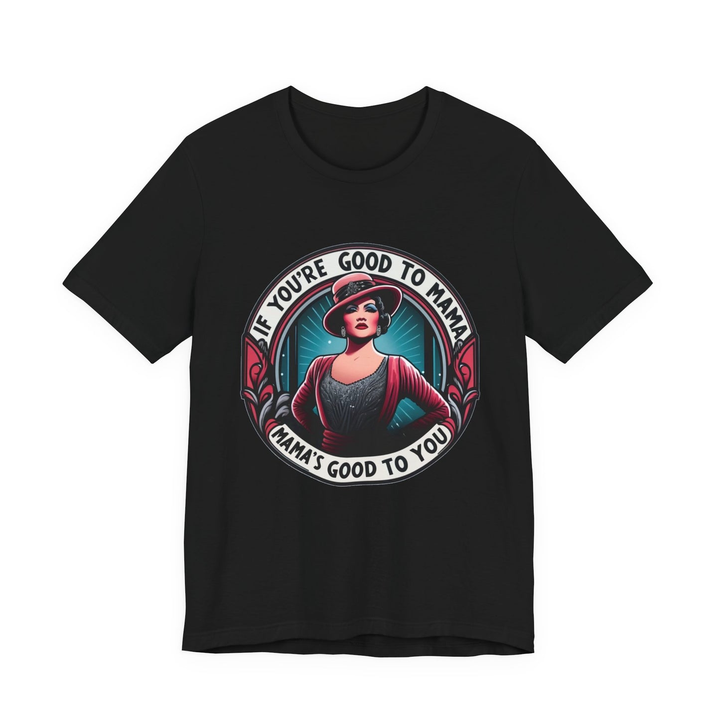 If You're Good To Mama Chicago Adult Unisex Tee