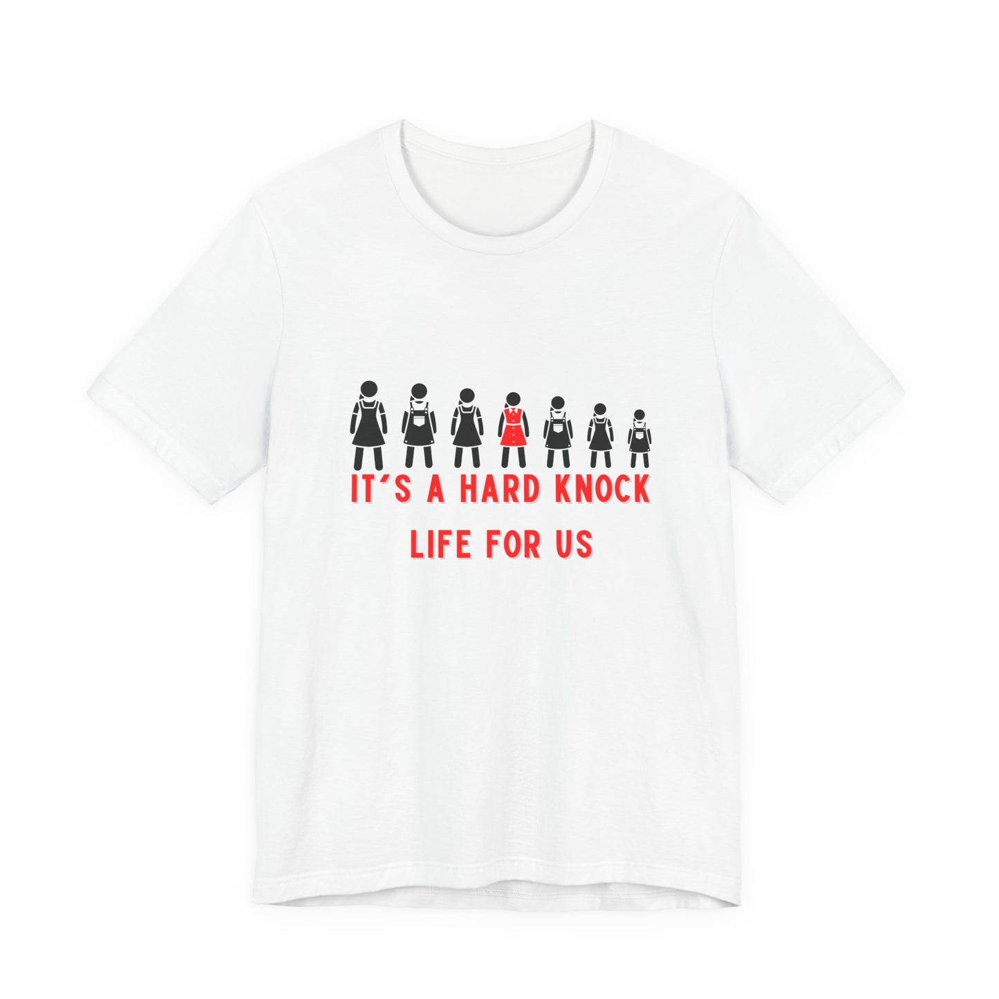 Annie & The Orphans It's a Hard Knock Life Adult Unisex Tee