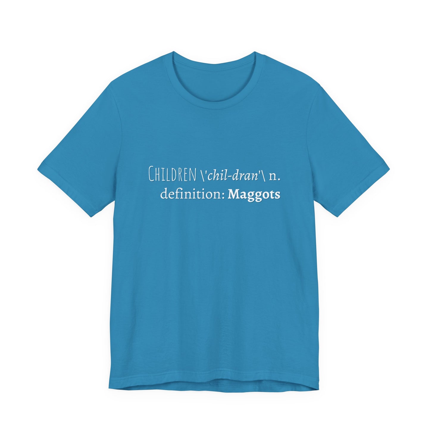 Children Definition Maggots Adult Unisex Tee