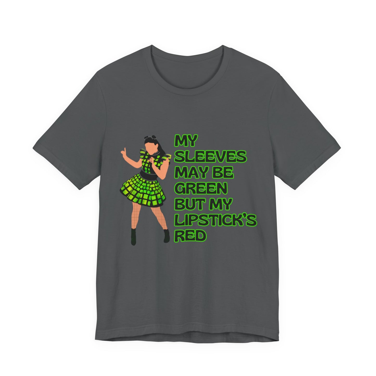 Six Anne Boleyn, My Sleeves May Be Green But My Lipstick's Red, Adult Unisex Tee