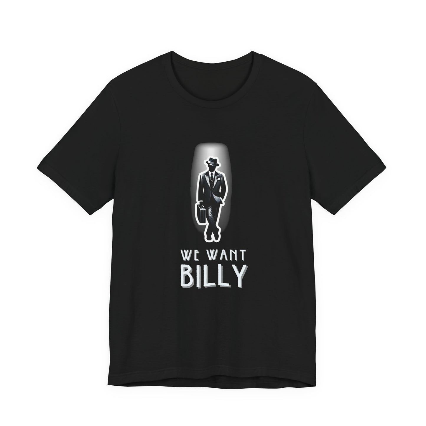 We Want Billy Chicago Adult Unisex Tee