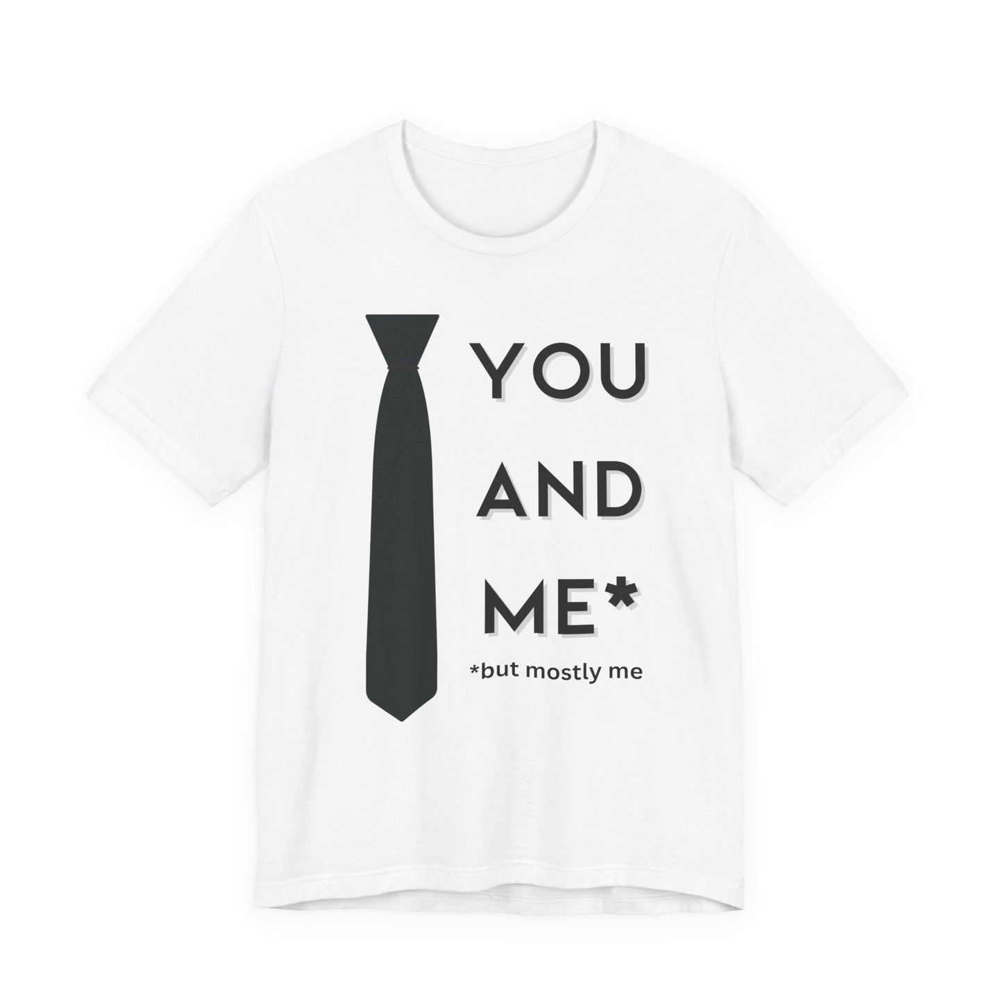 You & Me (But Mostly Me!) Book of Mormon Adult Unisex Tee