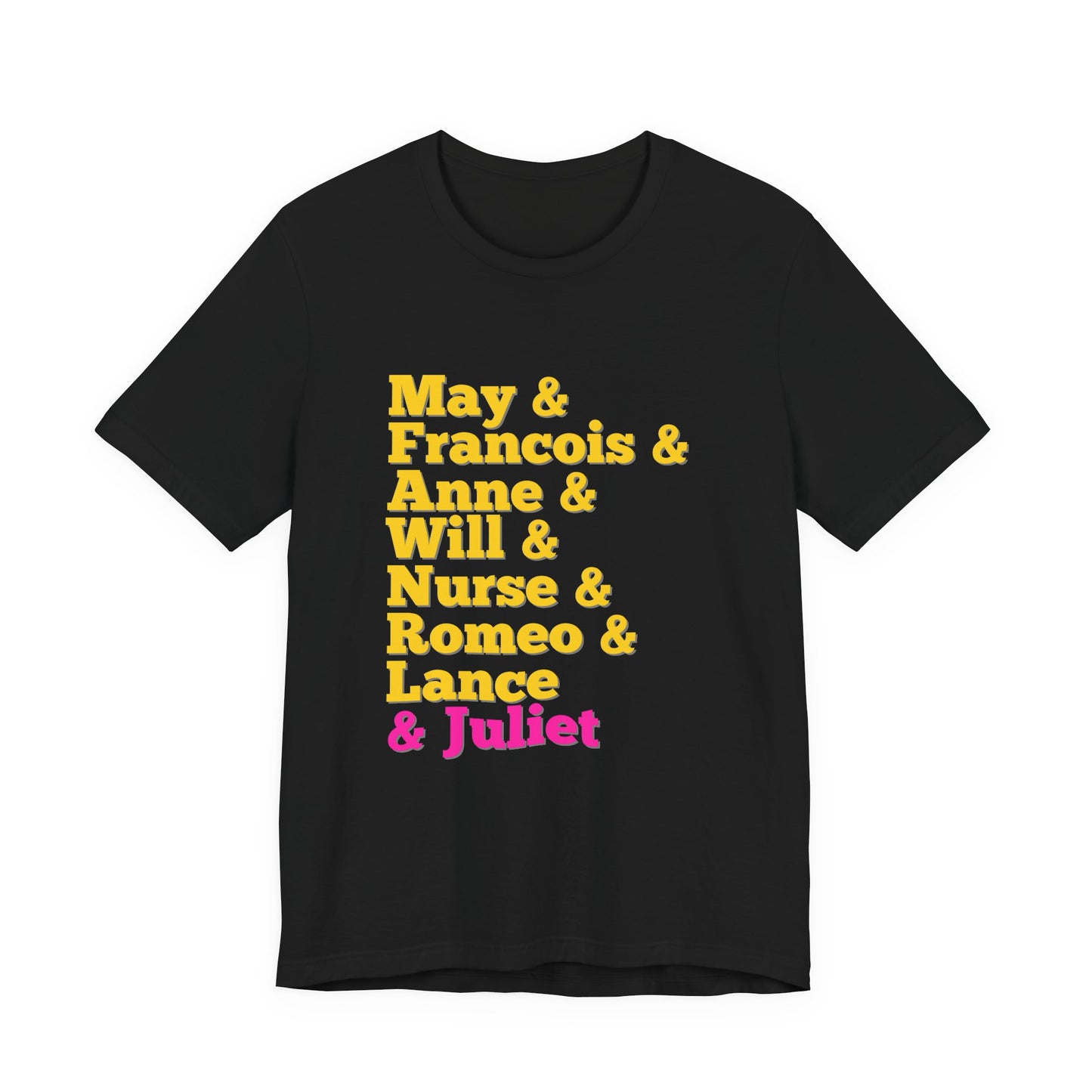 & Juliet Characters Adult Unisex Tee