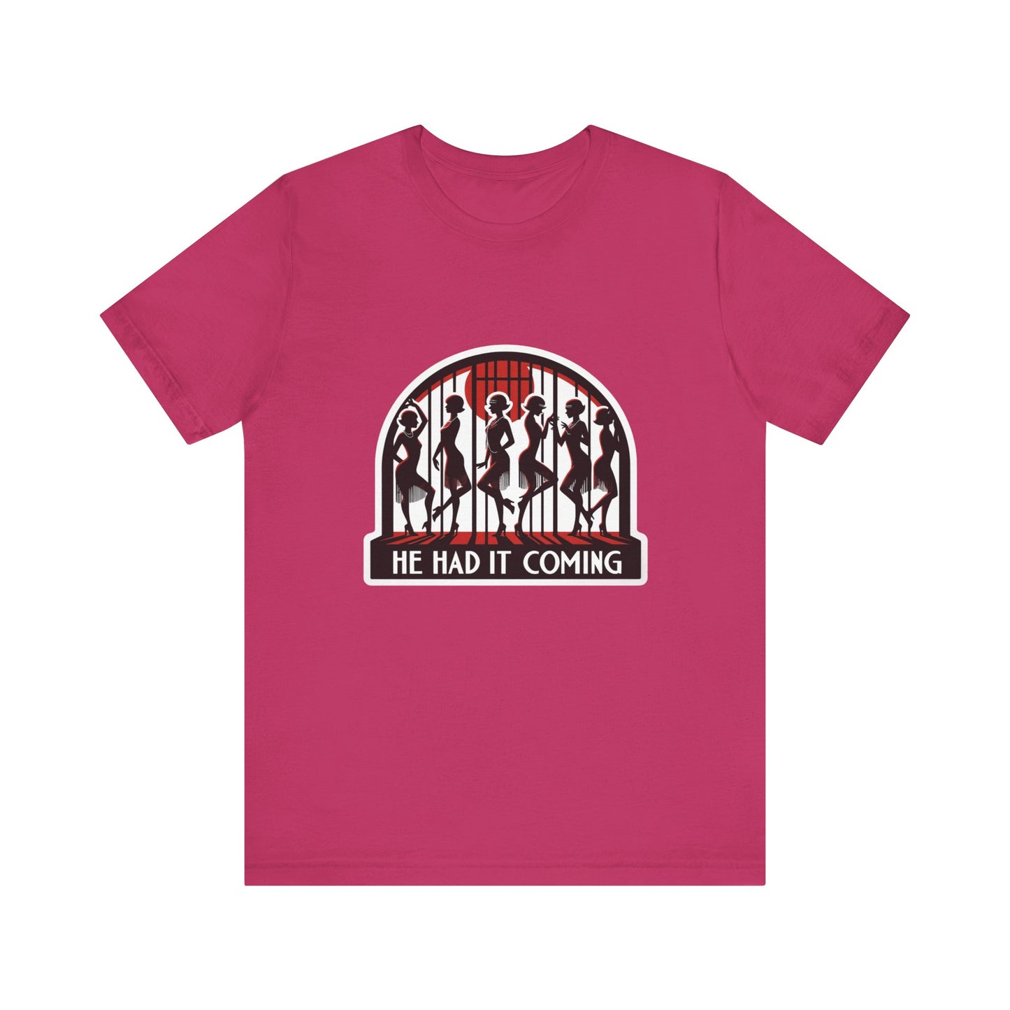 He Had It Coming Chicago Adult Unisex Tee