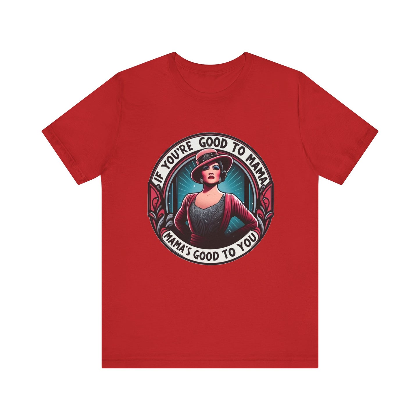 If You're Good To Mama Chicago Adult Unisex Tee