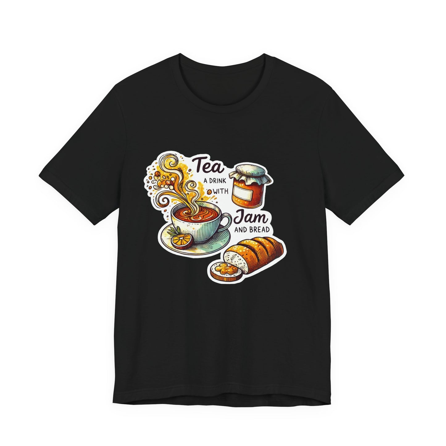 Sound of Music Tea A Drink With Jam & Bread Adult Unisex Tee