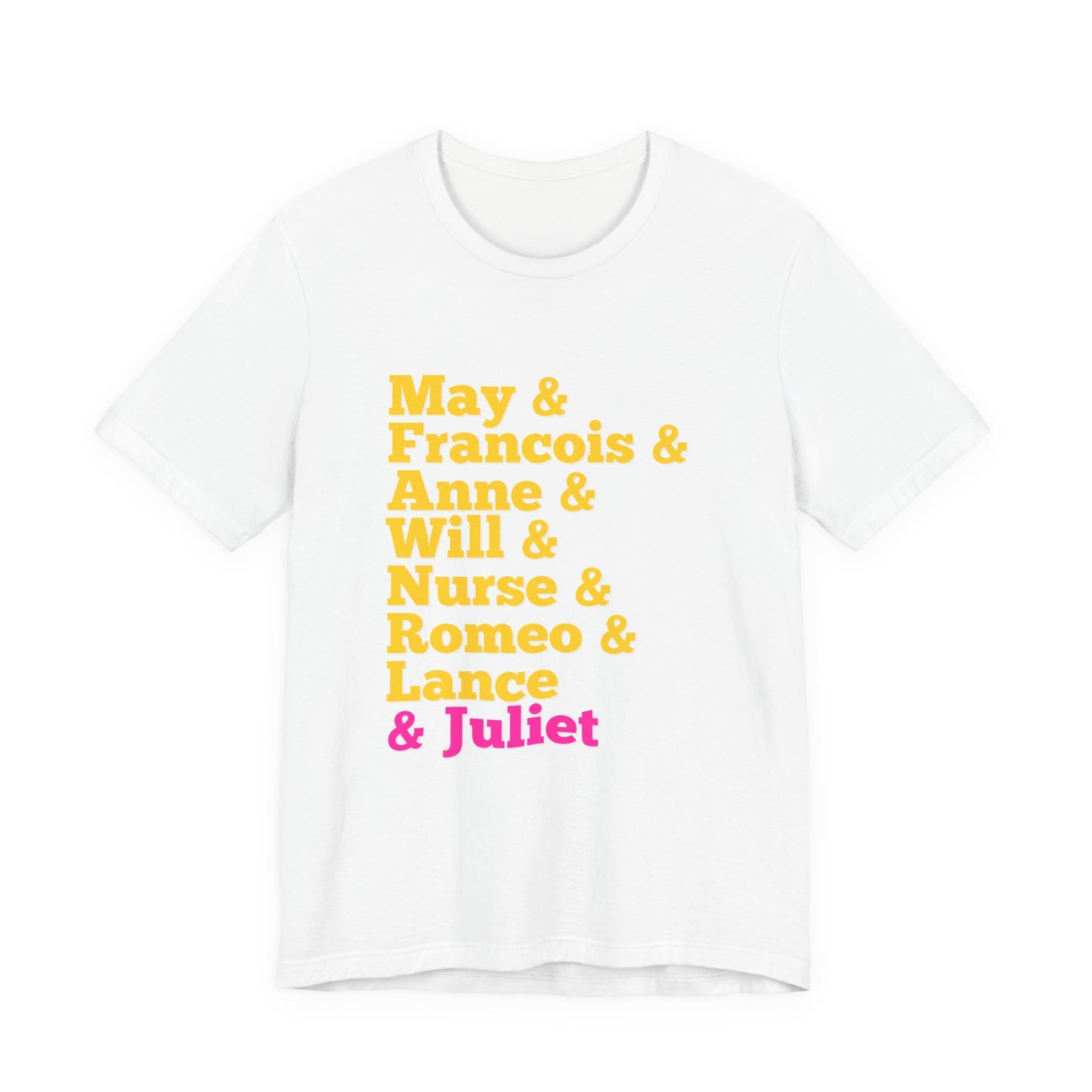 & Juliet Characters Adult Unisex Tee