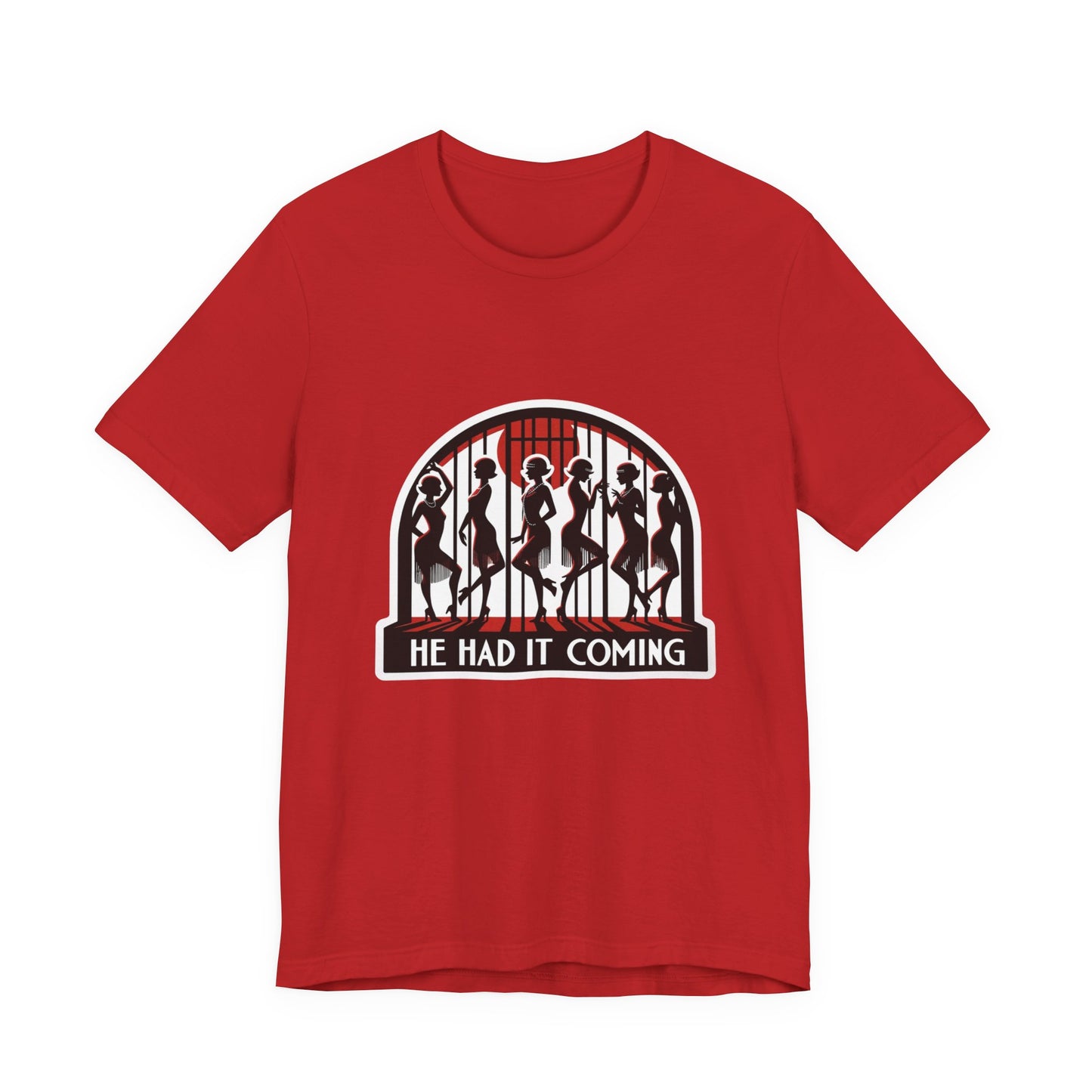 He Had It Coming Chicago Adult Unisex Tee