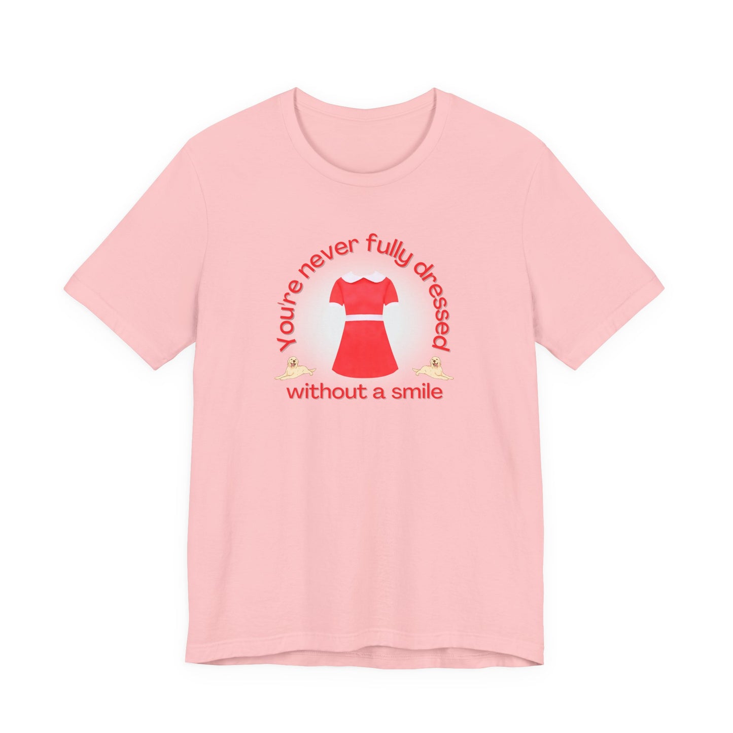 You're Never Fully Dressed Without A Smile Annie Adult Unisex Tee