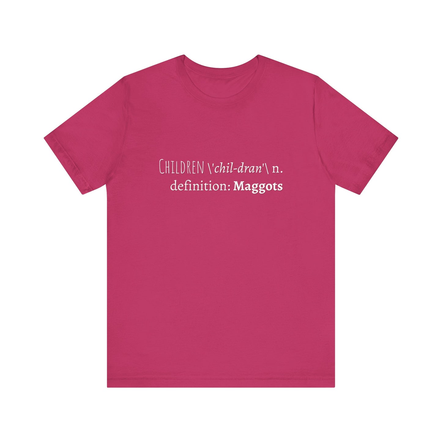 Children Definition Maggots Adult Unisex Tee