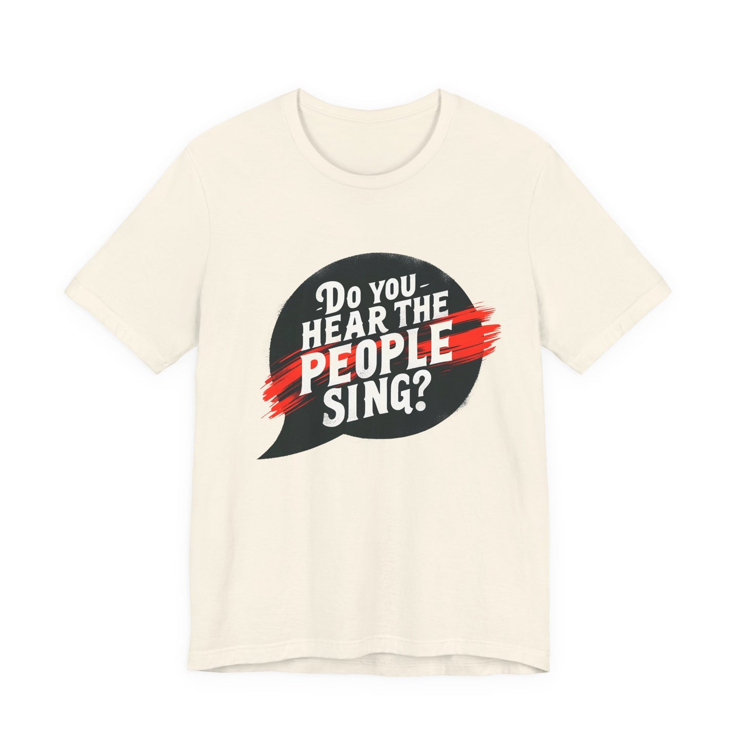 Les Misérables Do You Hear The People Sing? Adult Unisex Tee