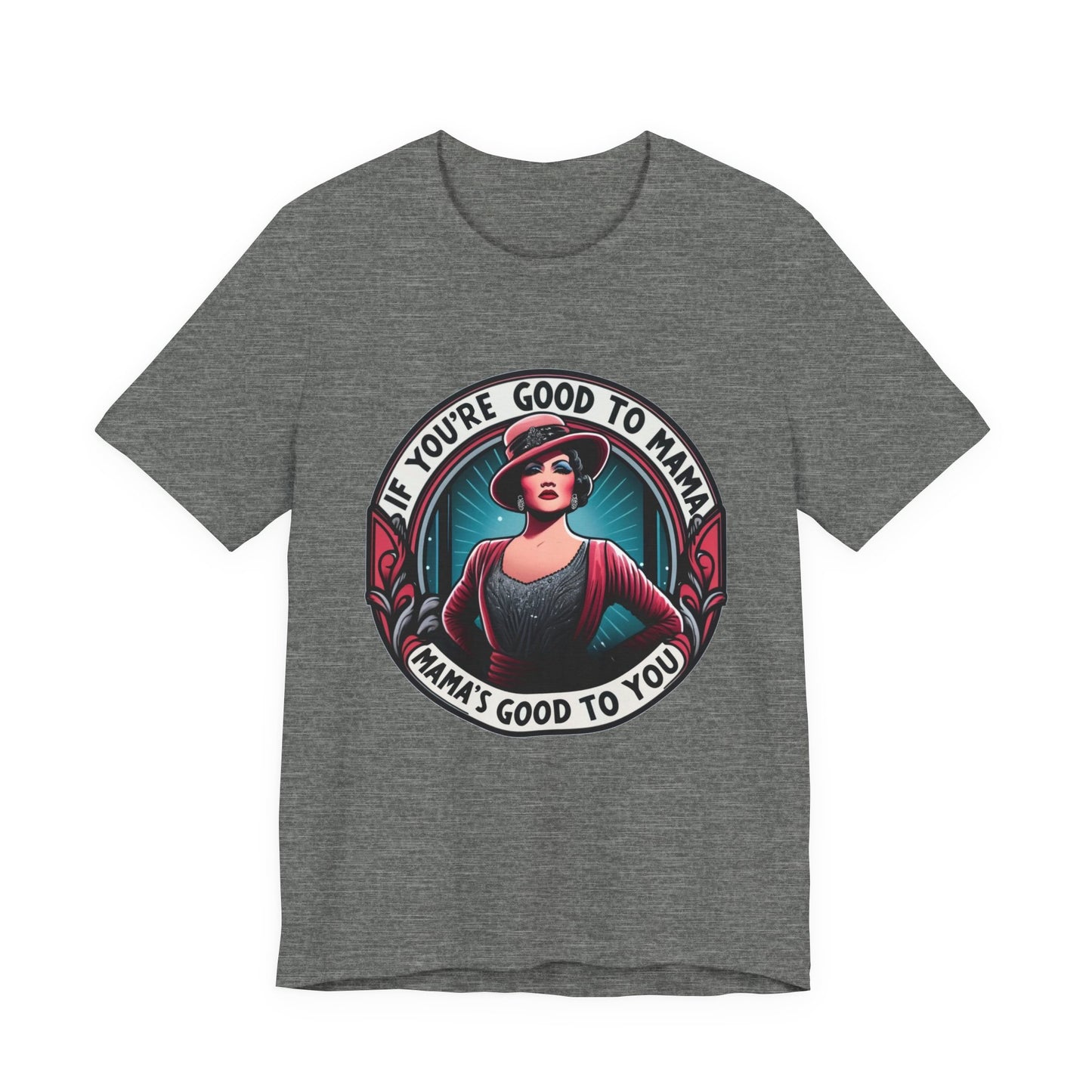 If You're Good To Mama Chicago Adult Unisex Tee