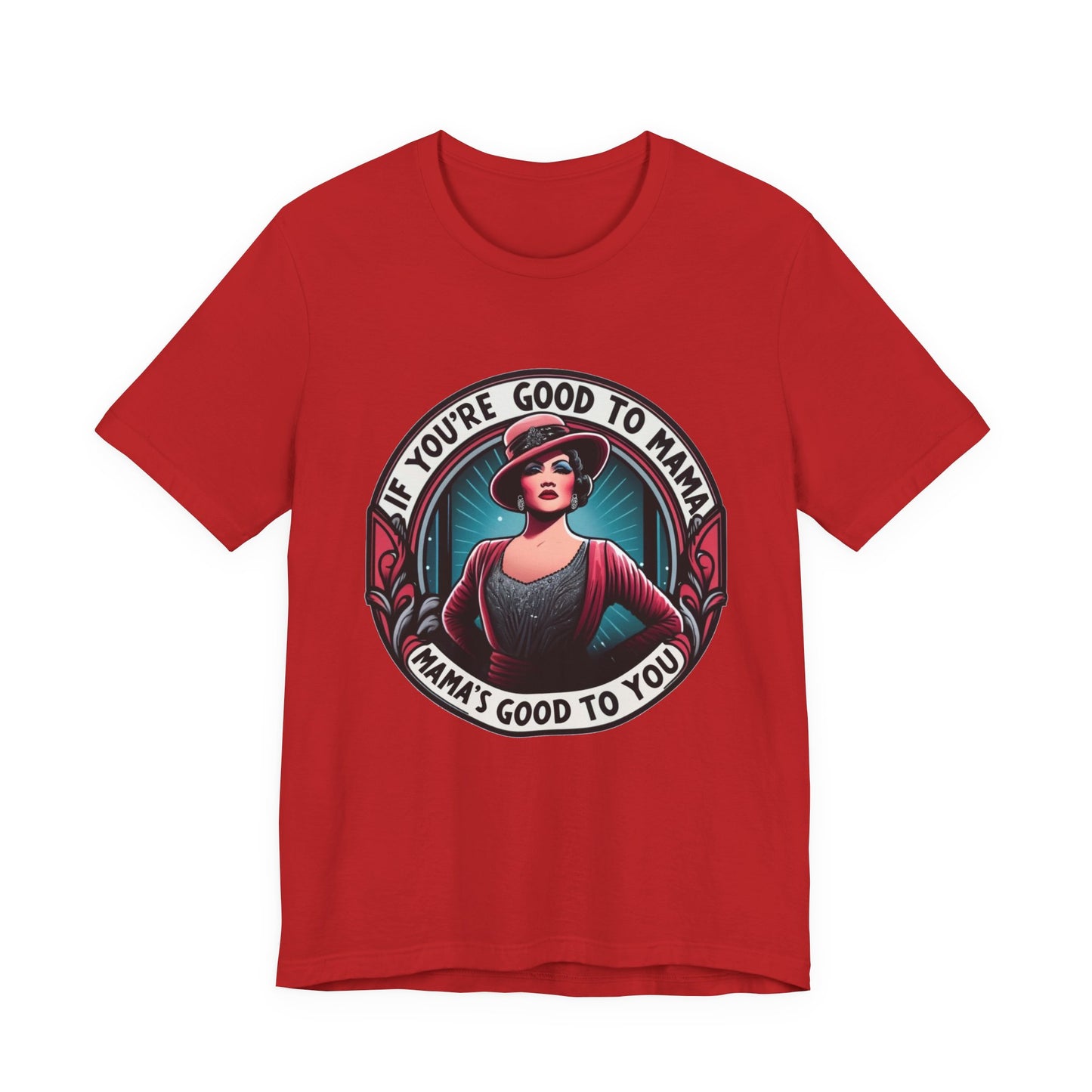 If You're Good To Mama Chicago Adult Unisex Tee