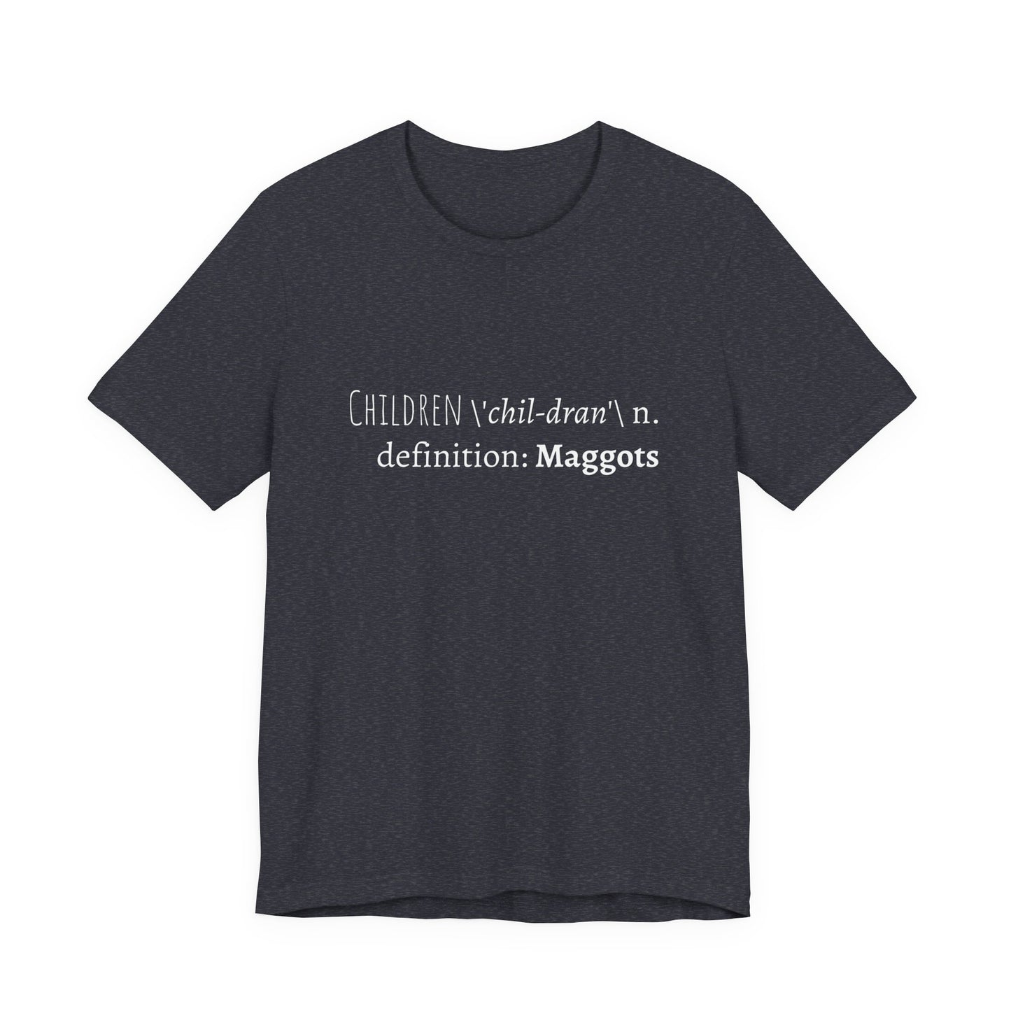 Children Definition Maggots Adult Unisex Tee