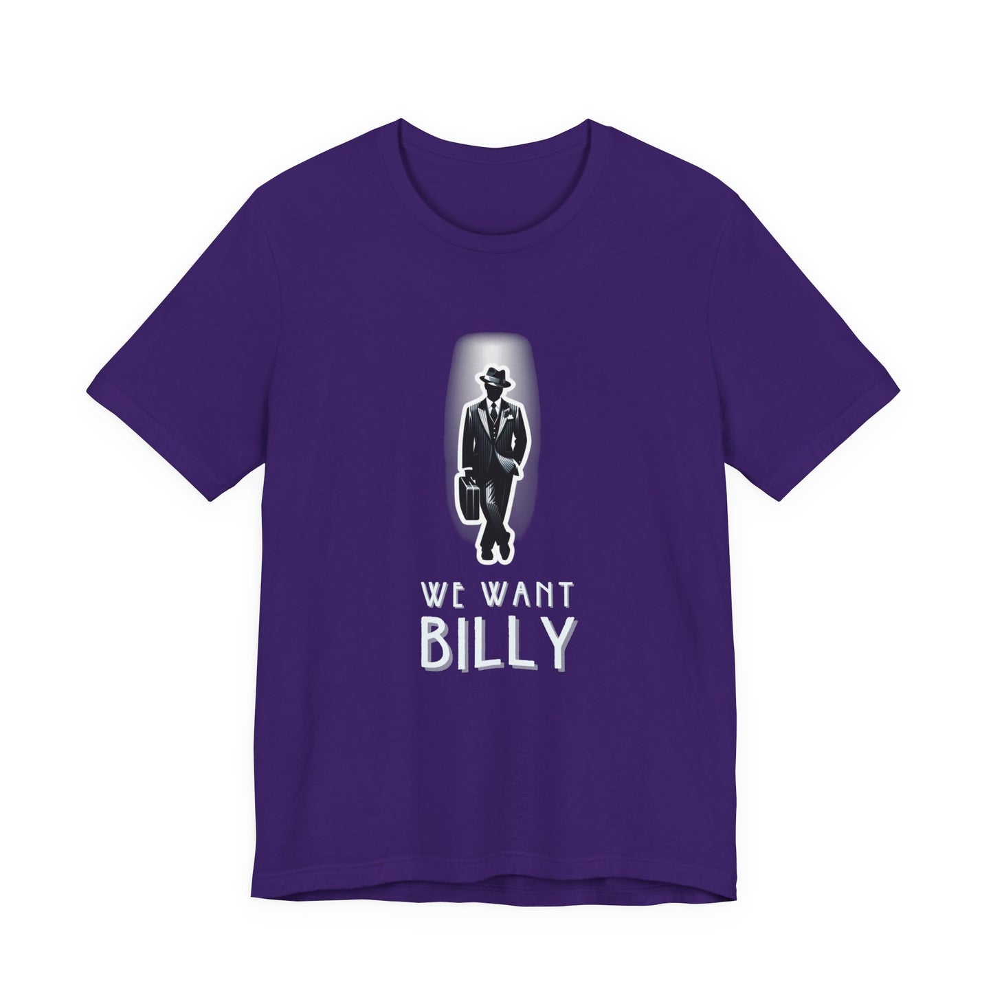 We Want Billy Chicago Adult Unisex Tee