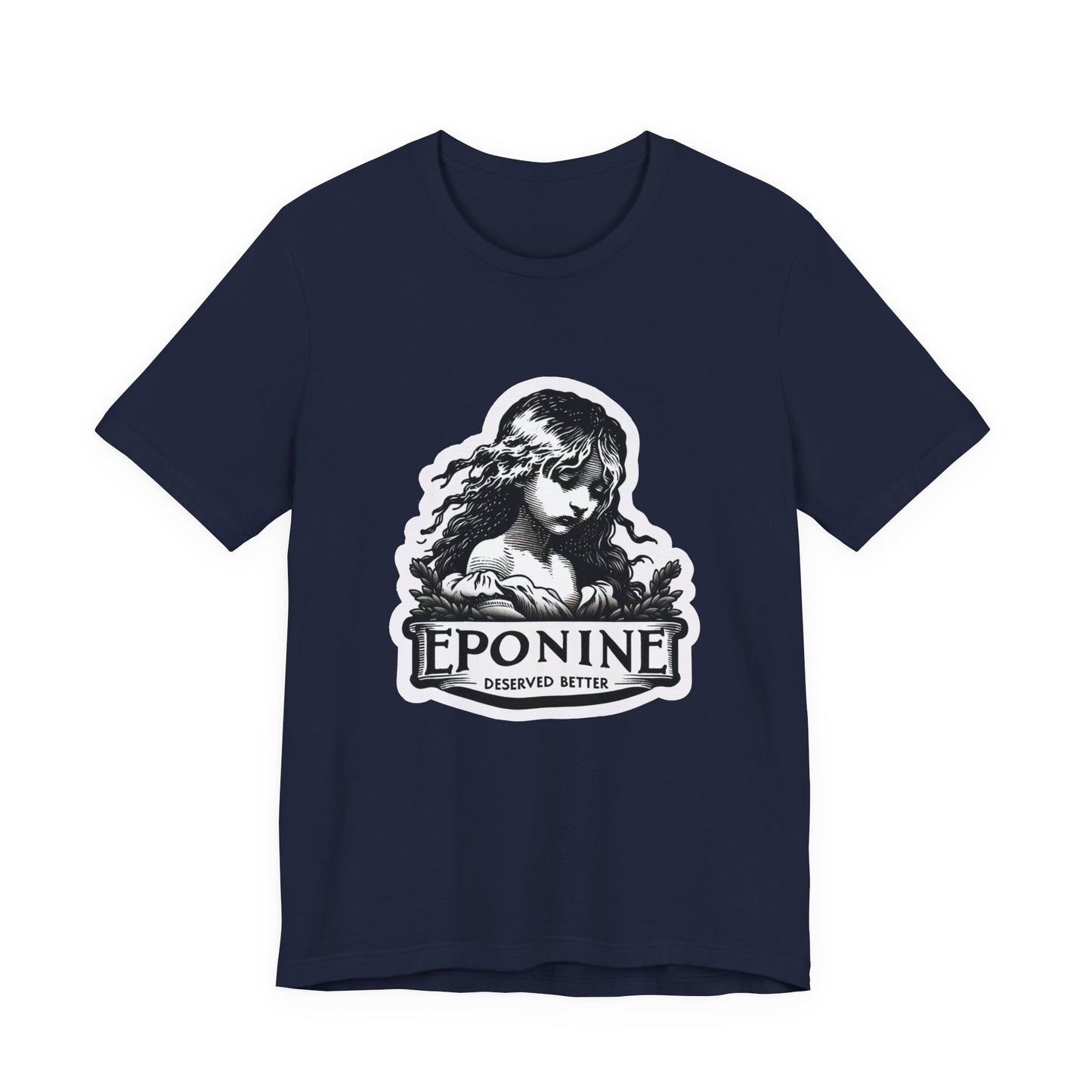 Les Misérables Eponine Deserved Better Adult Unisex Tee