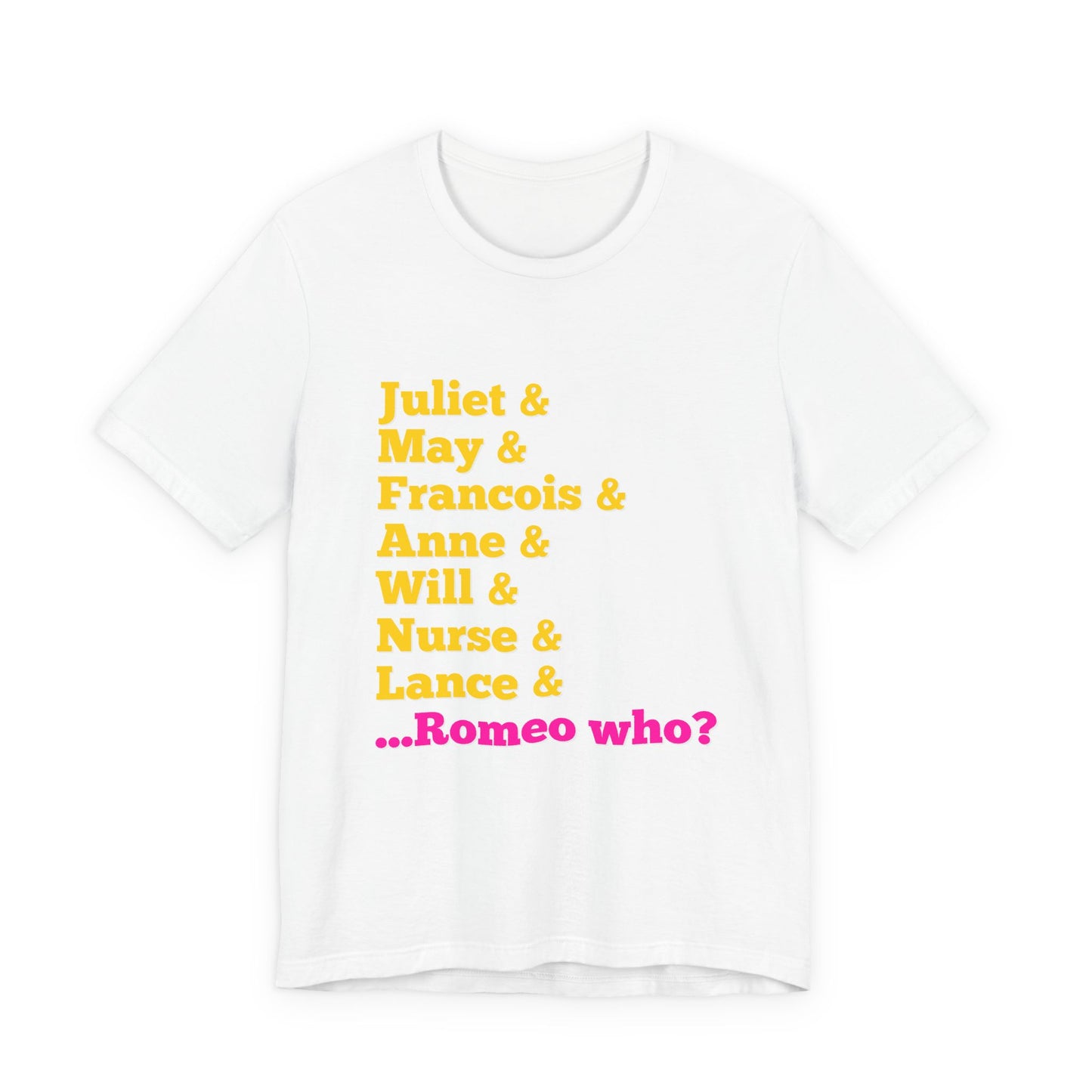 & Juliet Adult Unisex Tee