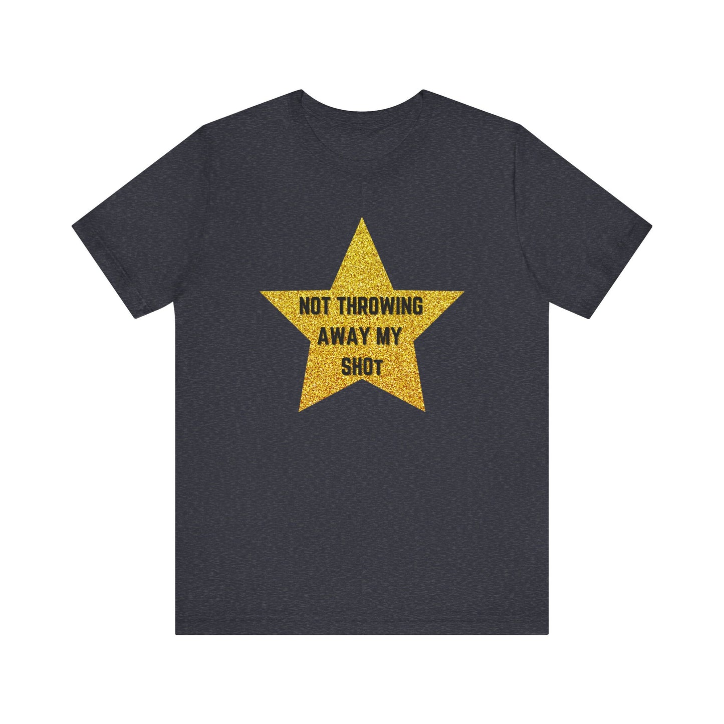 Hamilton Not Throwing Away My Shot Adult Unisex Tee