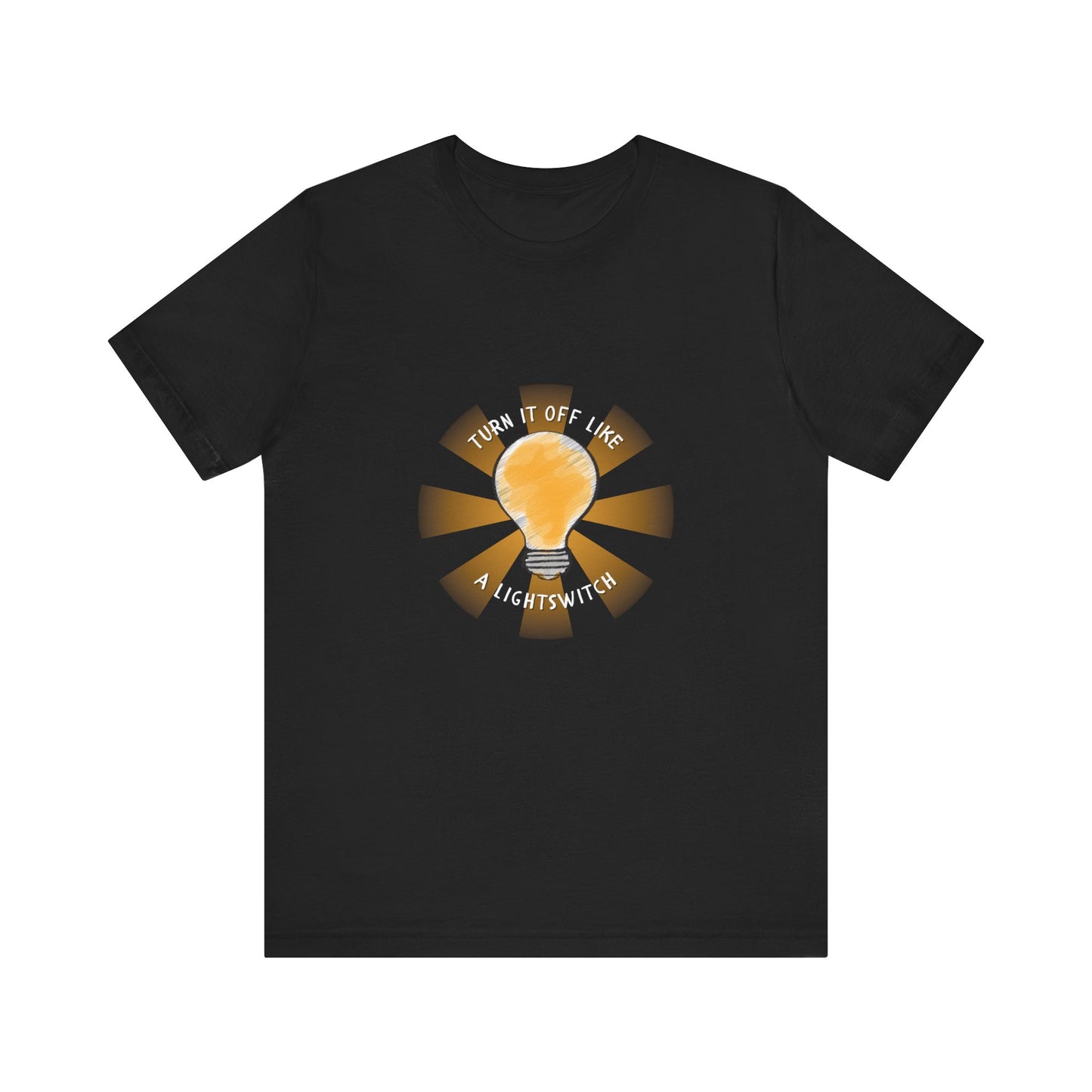 Turn It Off! Adult Unisex Tee