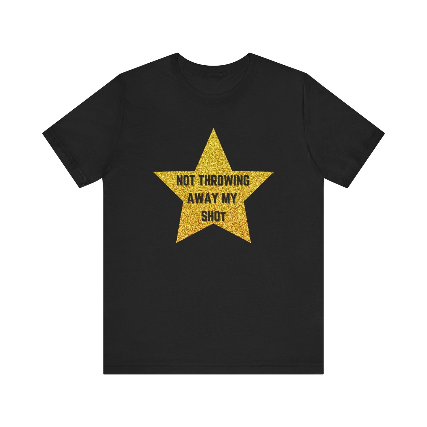 Hamilton Not Throwing Away My Shot Adult Unisex Tee