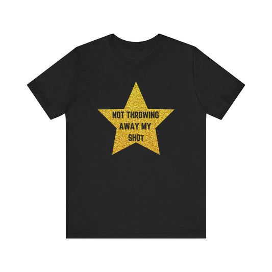 Hamilton Not Throwing Away My Shot Adult Unisex Tee