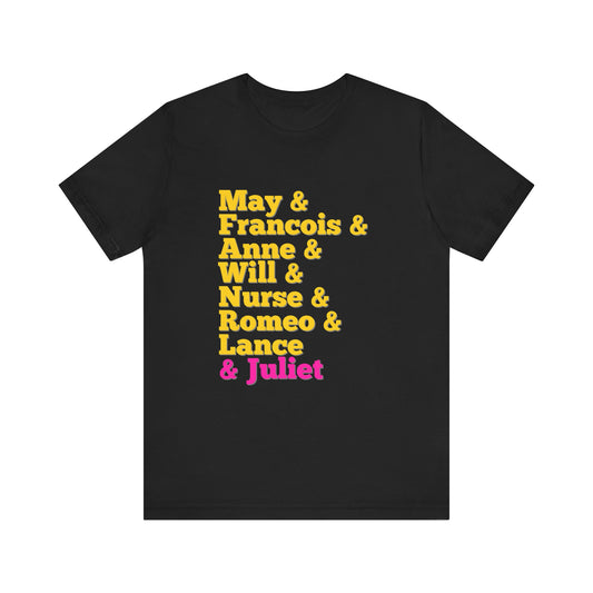 & Juliet Characters Adult Unisex Tee