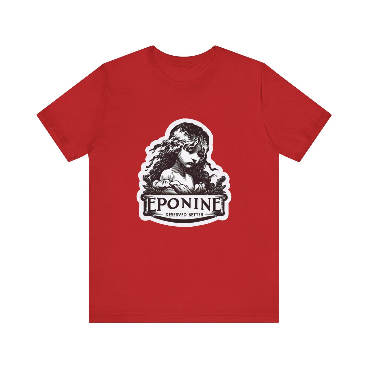 Les Misérables Eponine Deserved Better Adult Unisex Tee