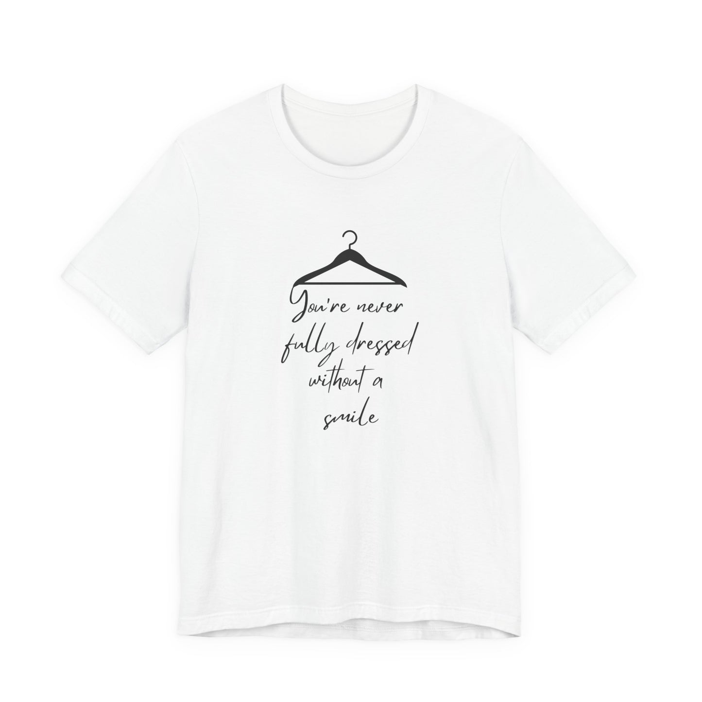 You're Never Fully Dressed Without A Smile Annie Adult Unisex Tee