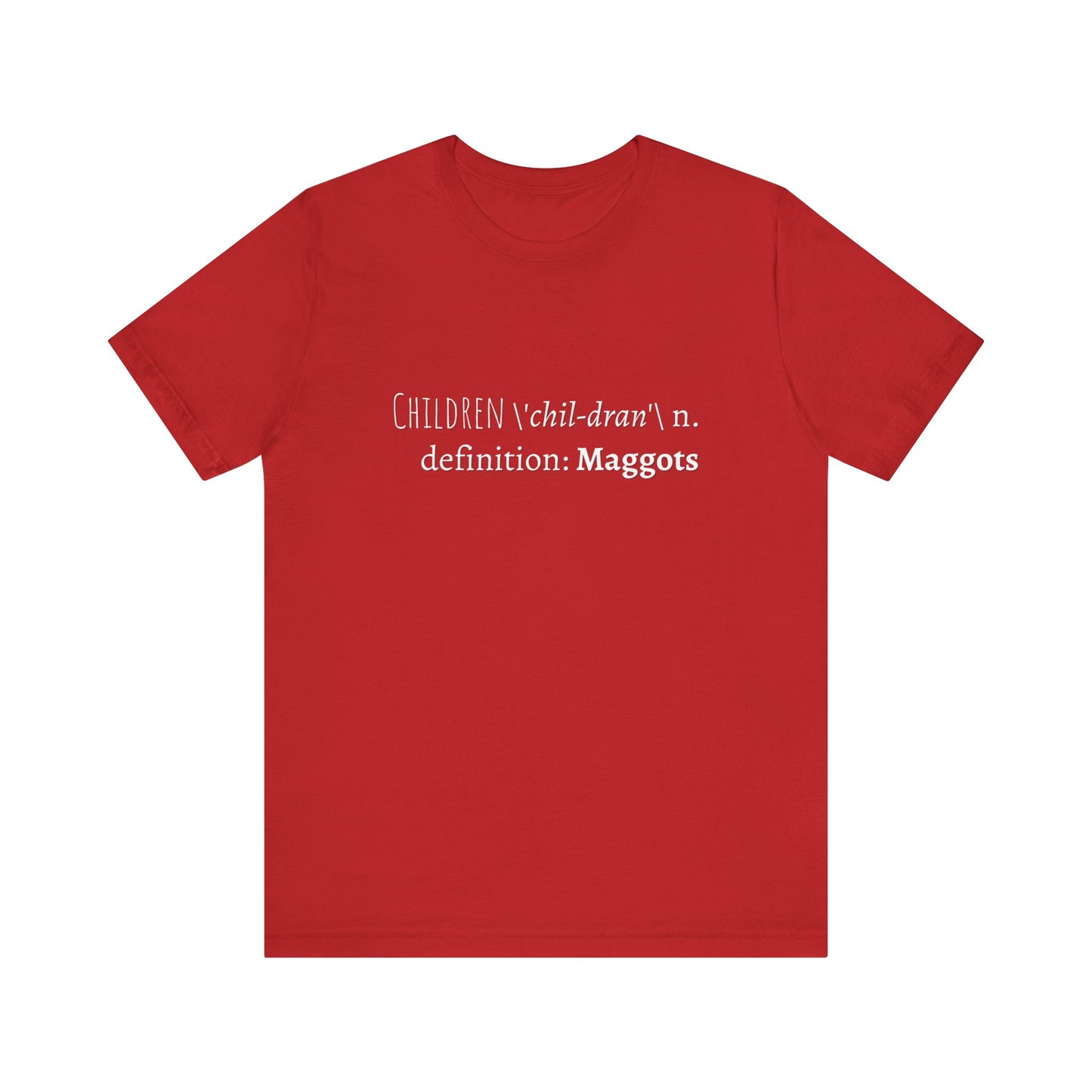 Children Definition Maggots Adult Unisex Tee
